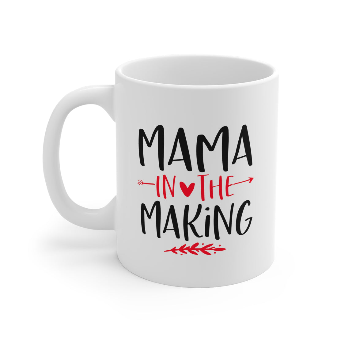 Mama In The Making - White Ceramic Mug 2 sizes Available