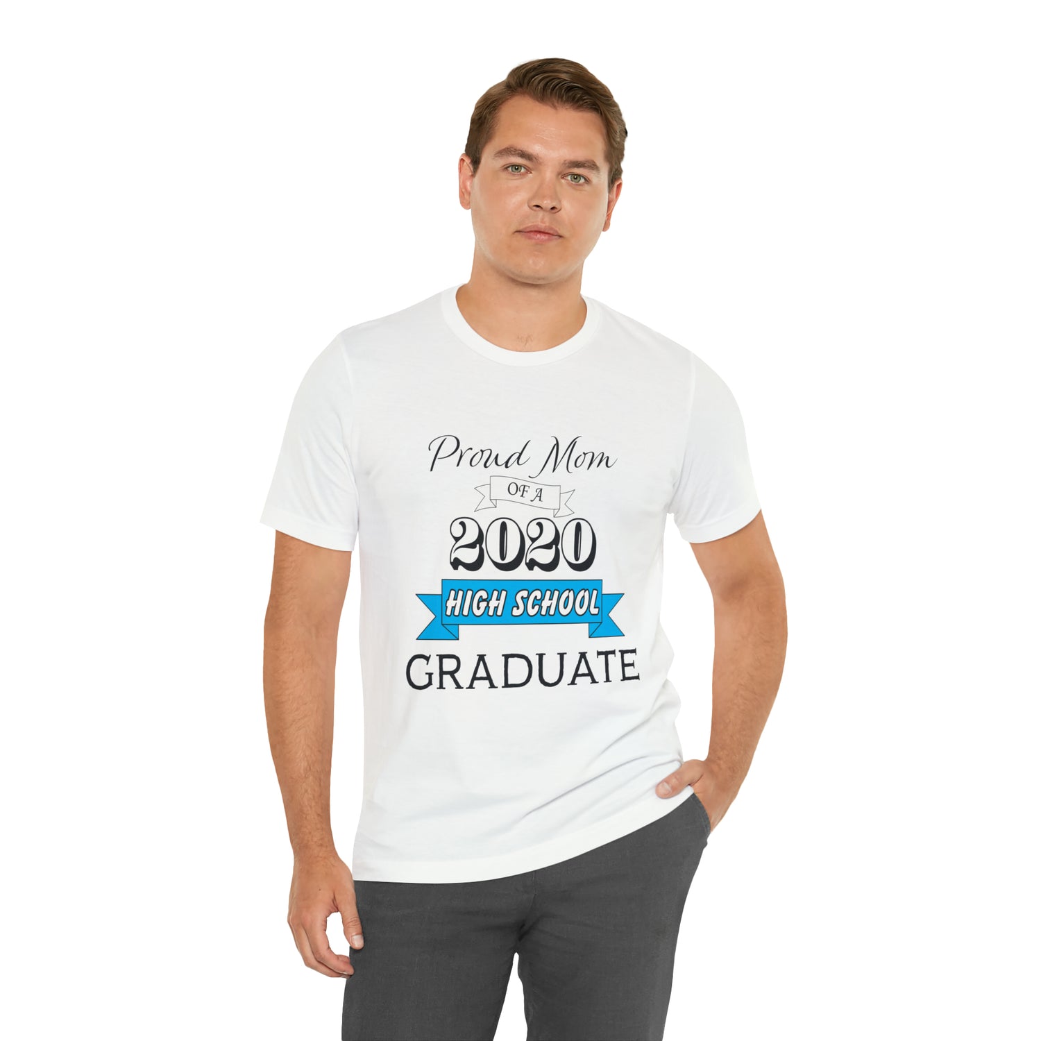 Proud Mom of a High School Graduate! Class Year Customizable - Unisex Jersey Short Sleeve Tee
