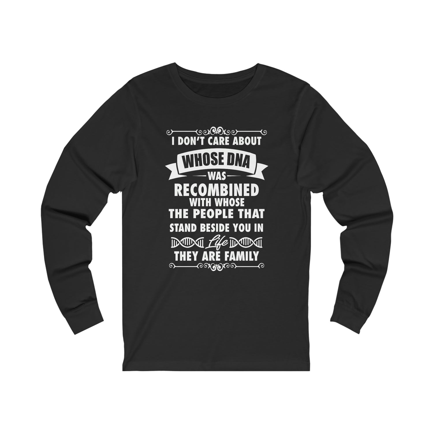 People That Stand Beside You Are Family - Unisex Jersey Long Sleeve Tee