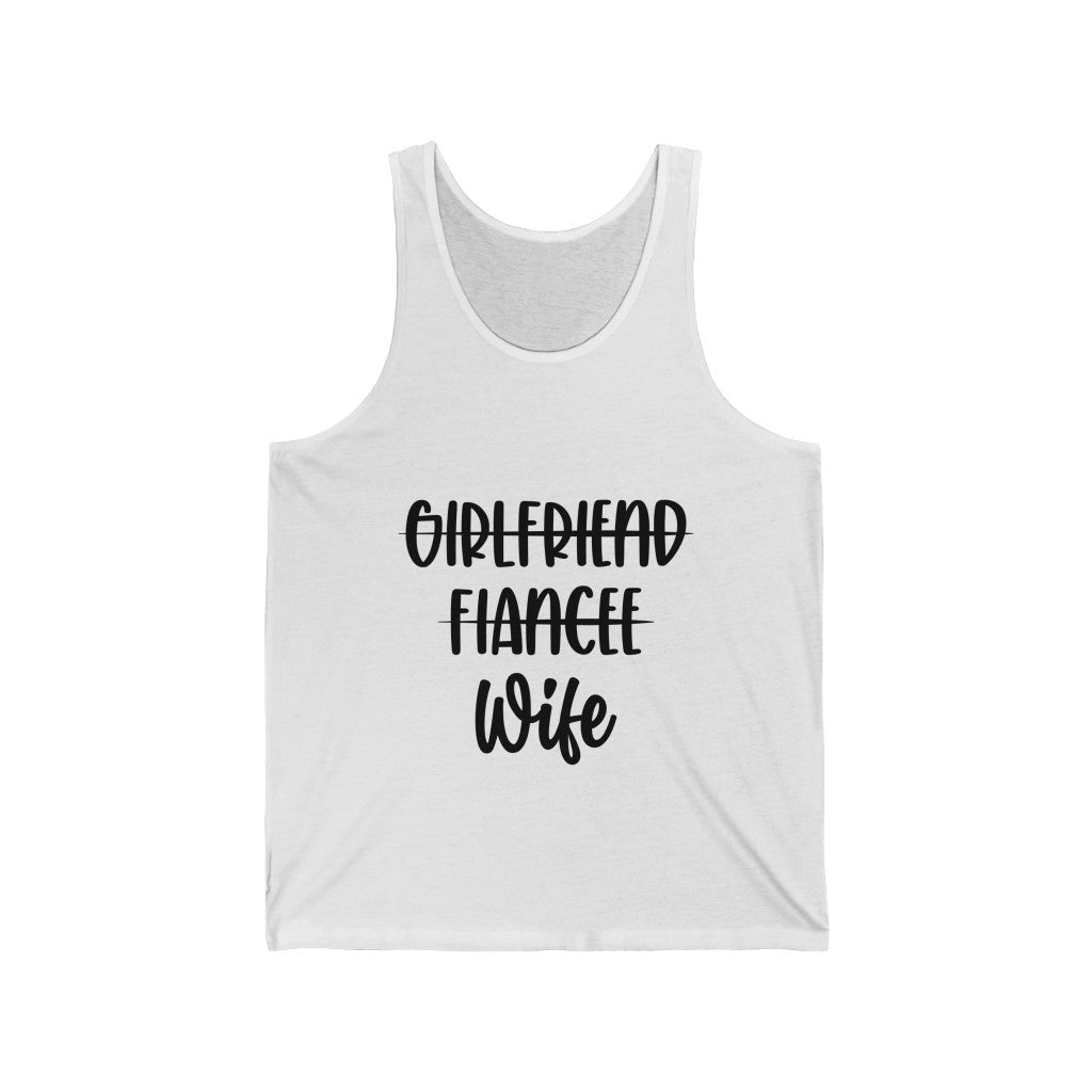 Girlfriend, Fiance, Wife - Unisex Jersey Tank Top