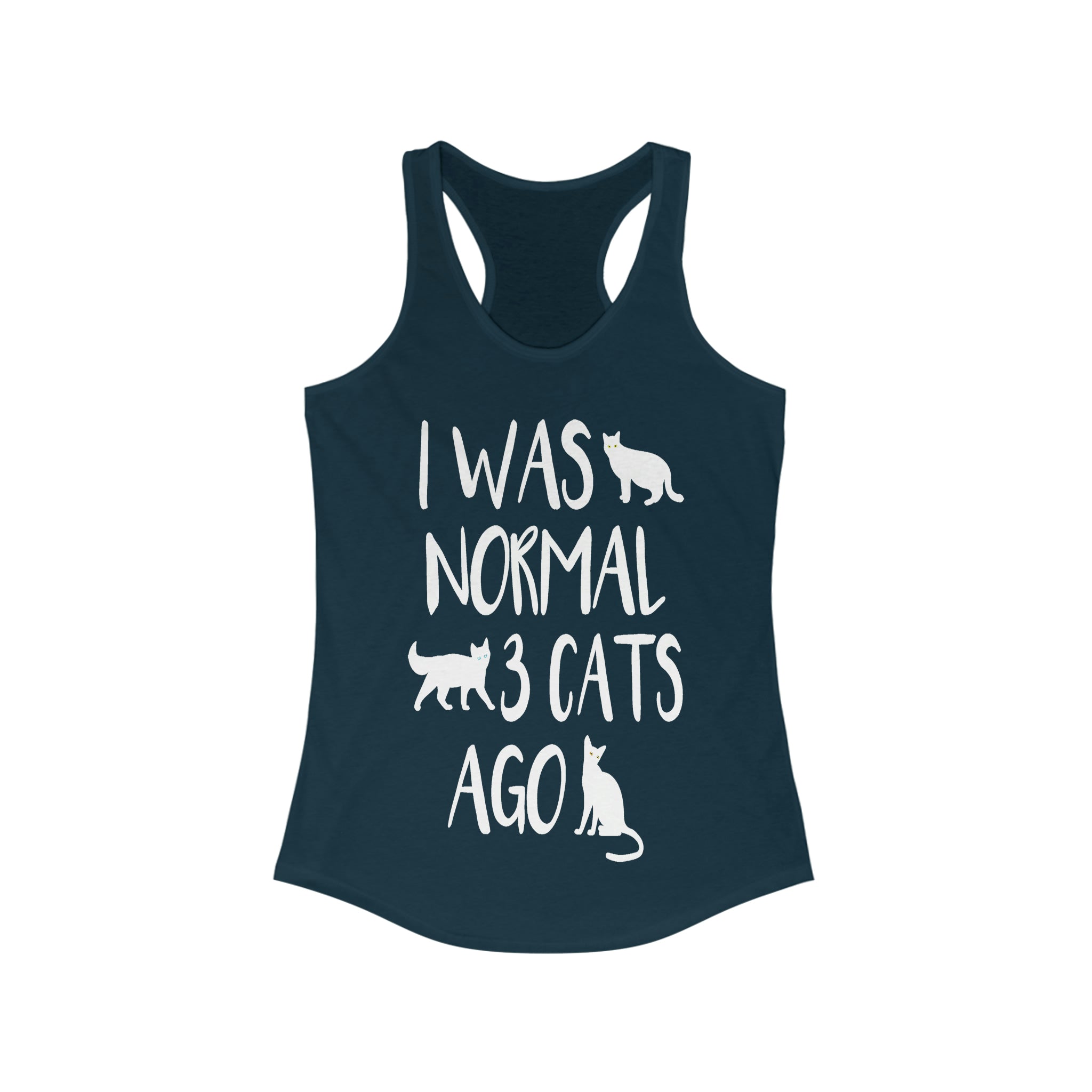 I Was Normal 3 Cats Ago - Racerback Tank Top