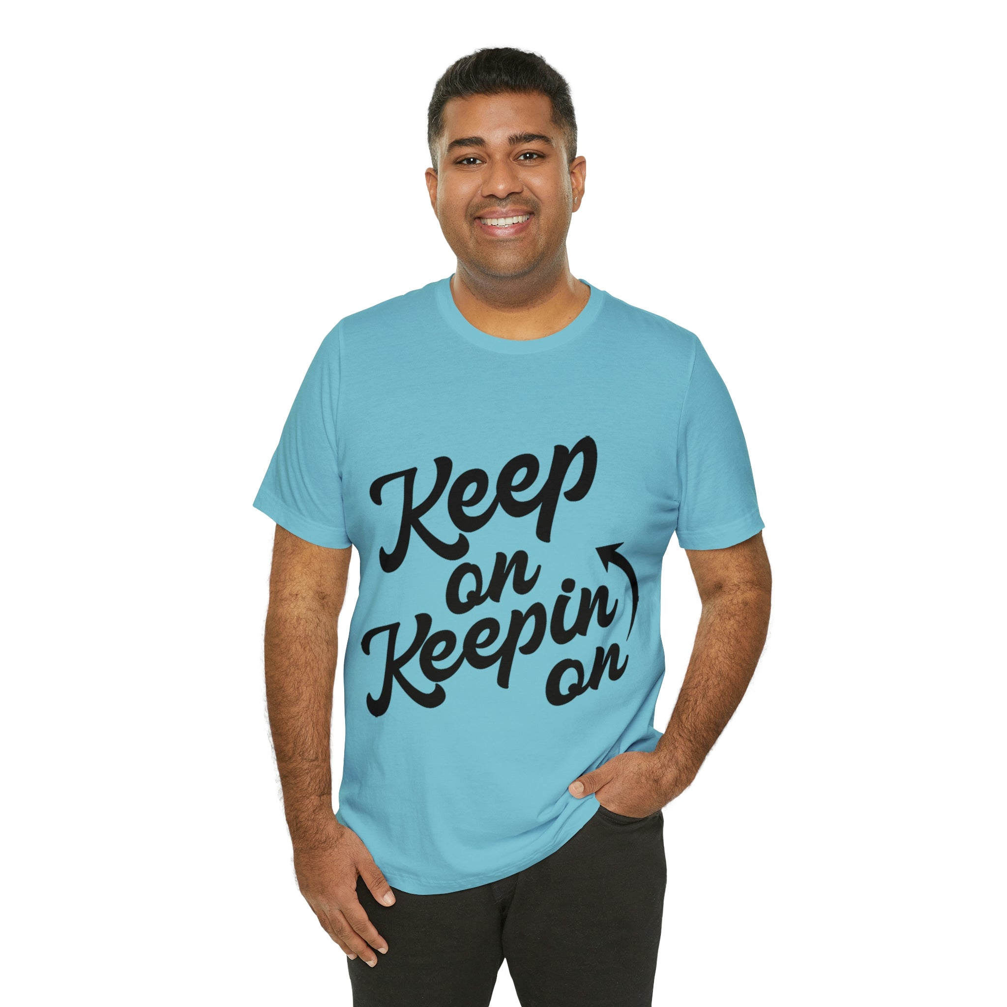 Keep On Keepin On - Unisex Jersey Short Sleeve Tee
