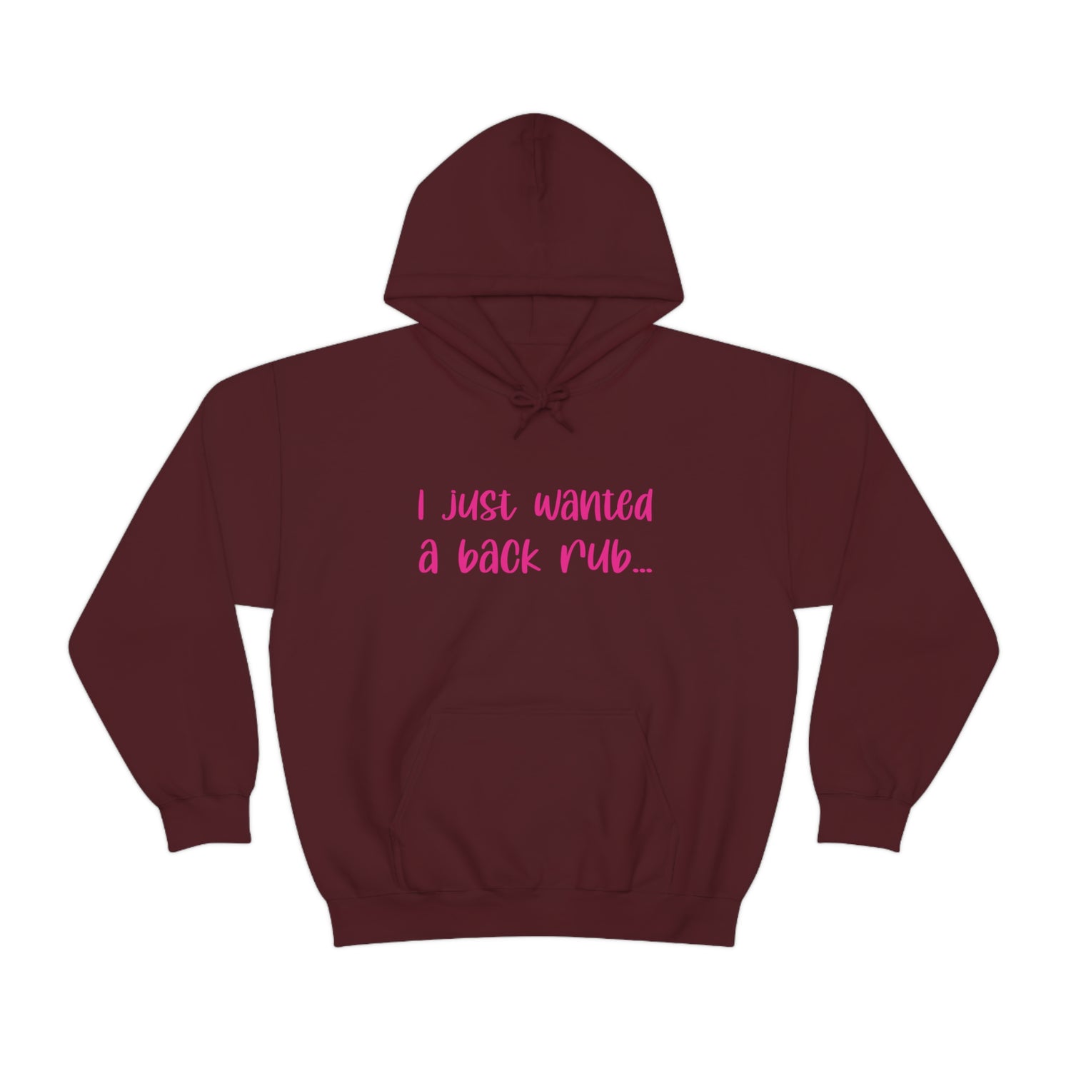 I Just Wanted A Back Rub - Unisex Heavy Blend™ Hooded Sweatshirt