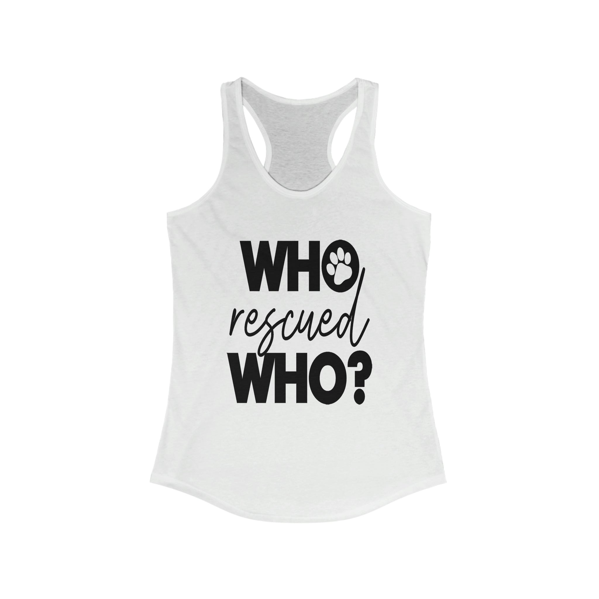 Who Rescued Who - Racerback Tank Top