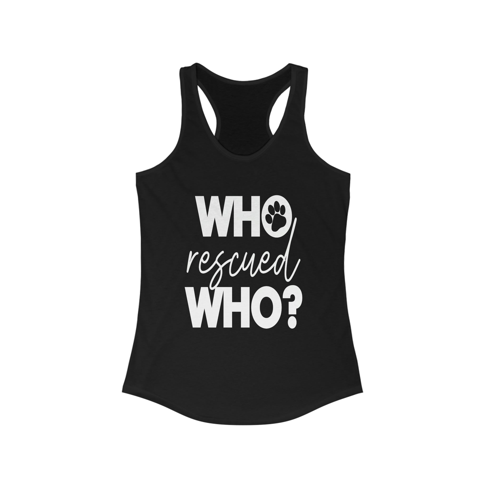 Who Rescued Who - Racerback Tank Top