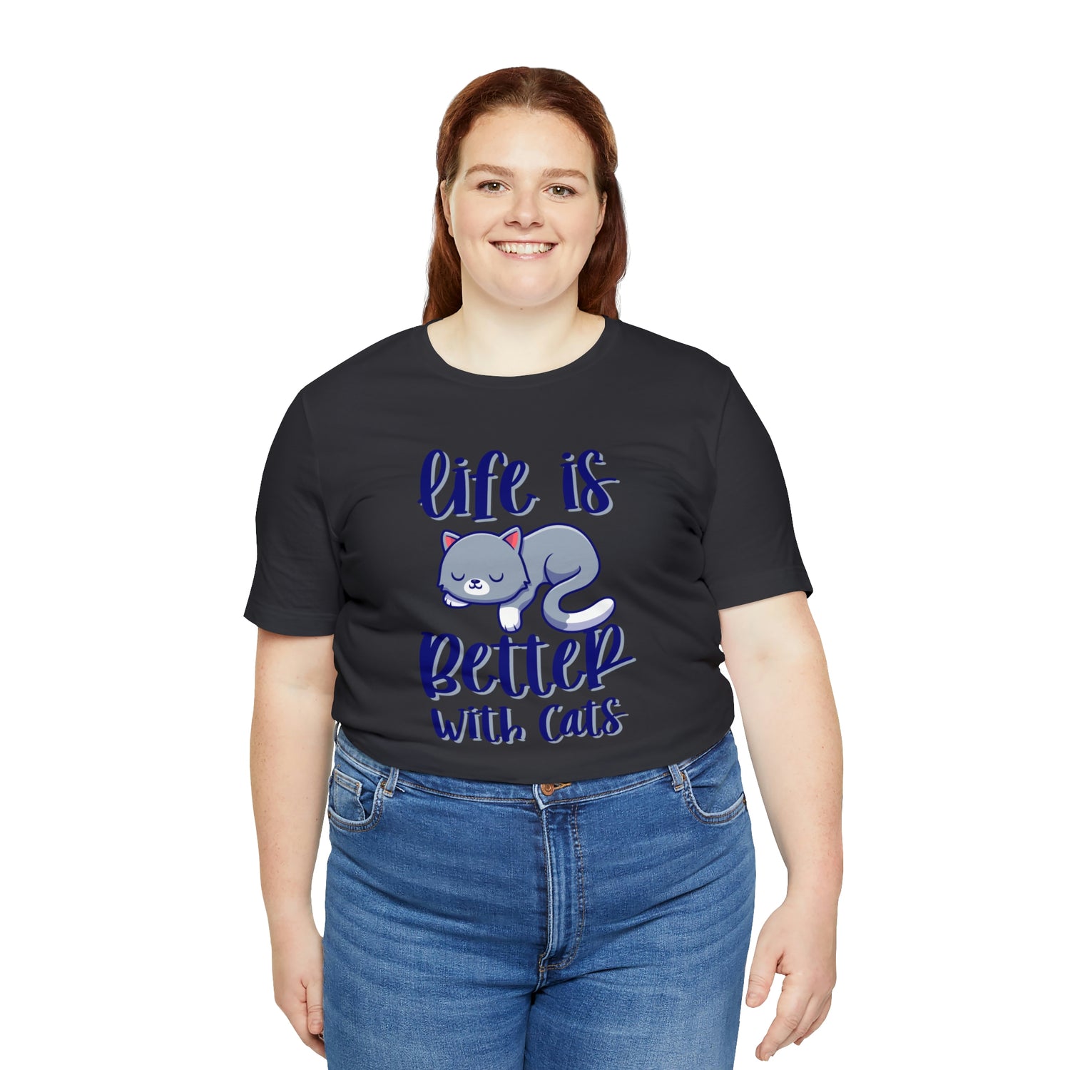 Life Is Better With Cats - Unisex Jersey Short Sleeve Tee