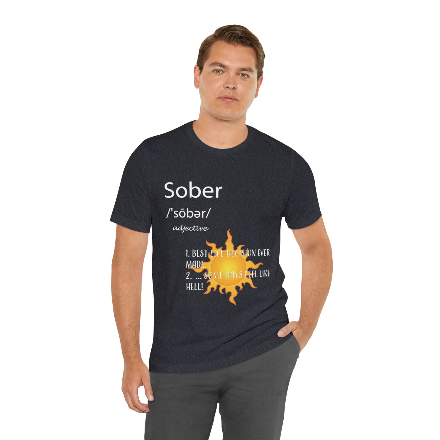 Sober - Unisex Jersey Short Sleeve Tee