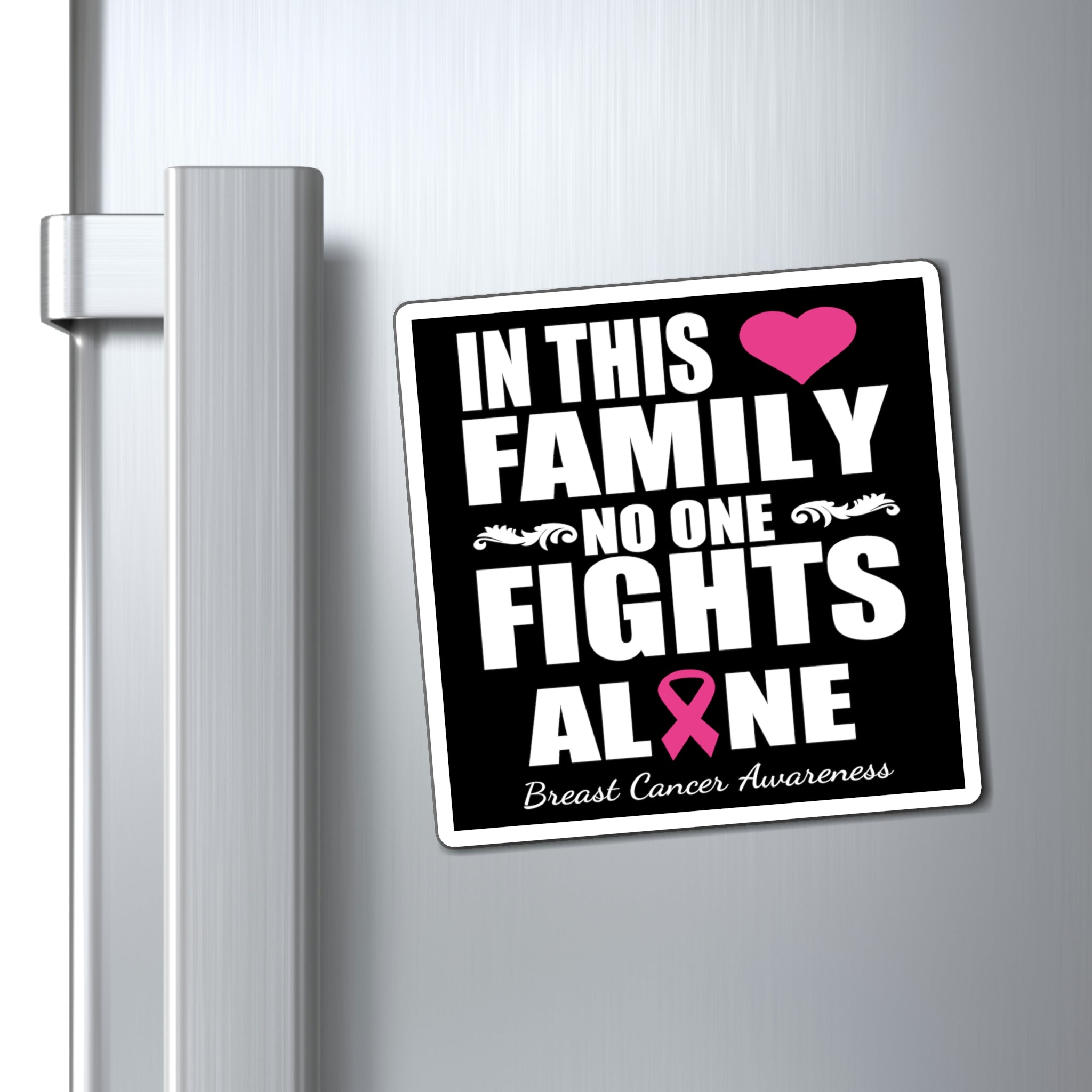 In This Family No One Fights Alone - Magnet