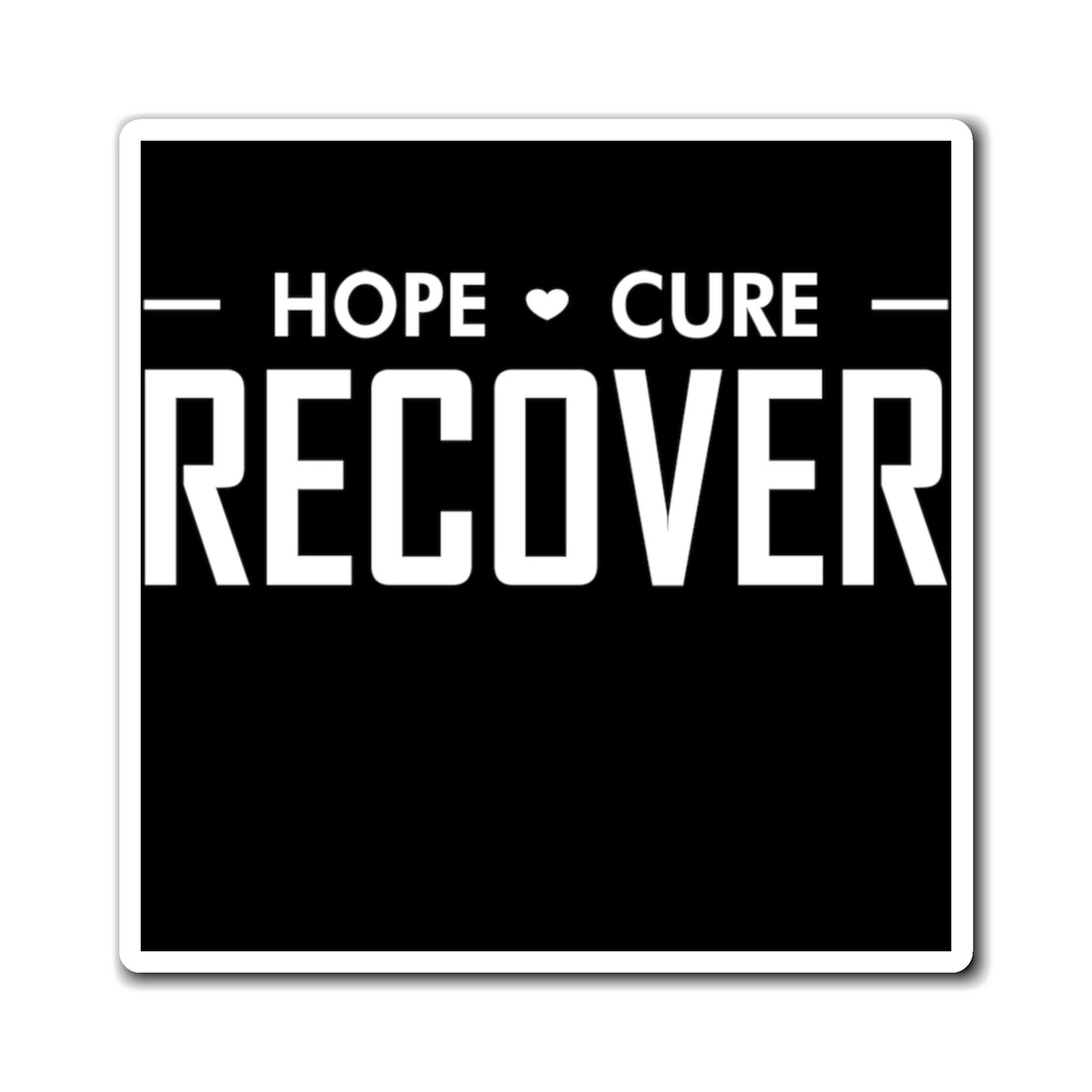 Hope Cure Recover - Magnet