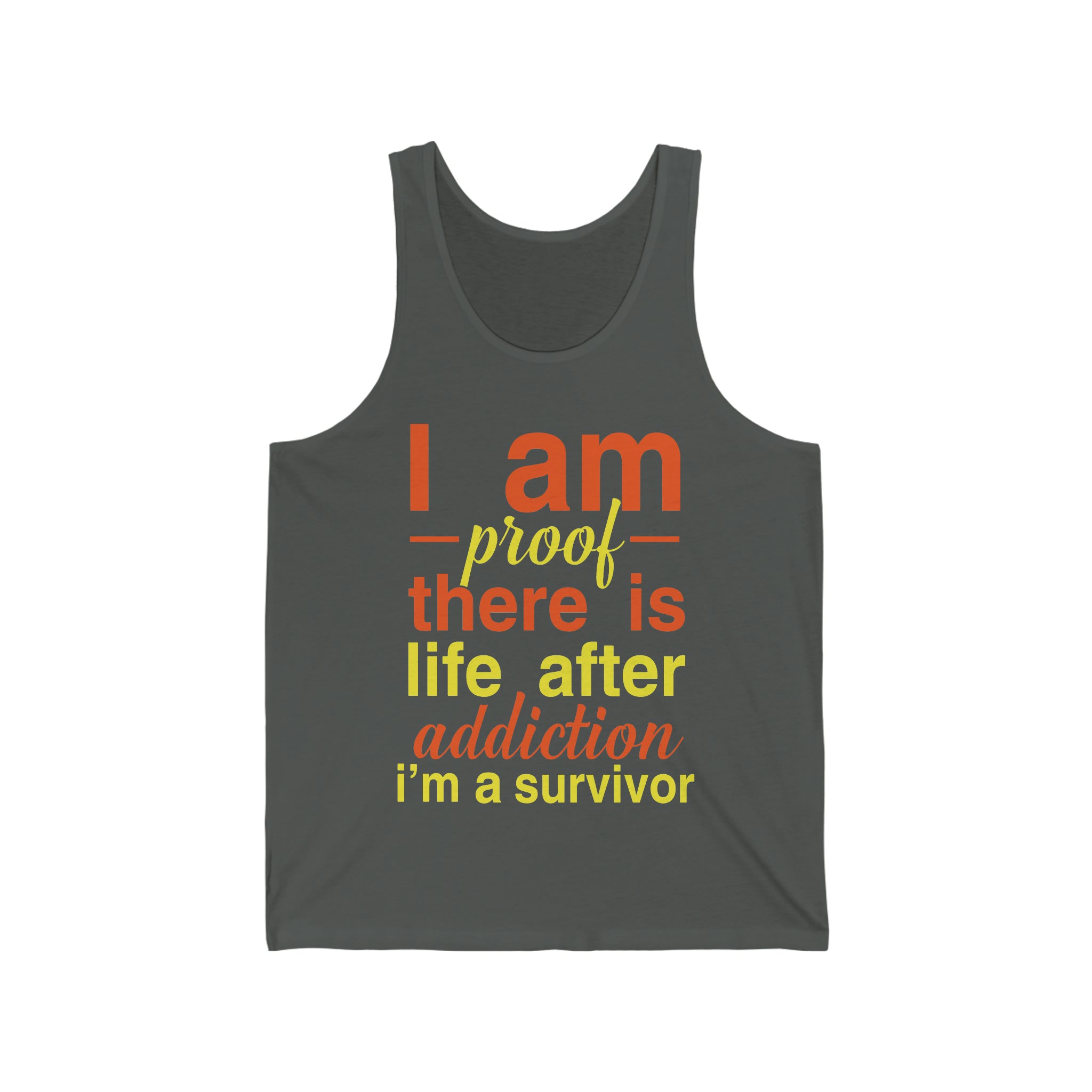 I Am Proof There Is Life After Addiction - Unisex Jersey Tank Top