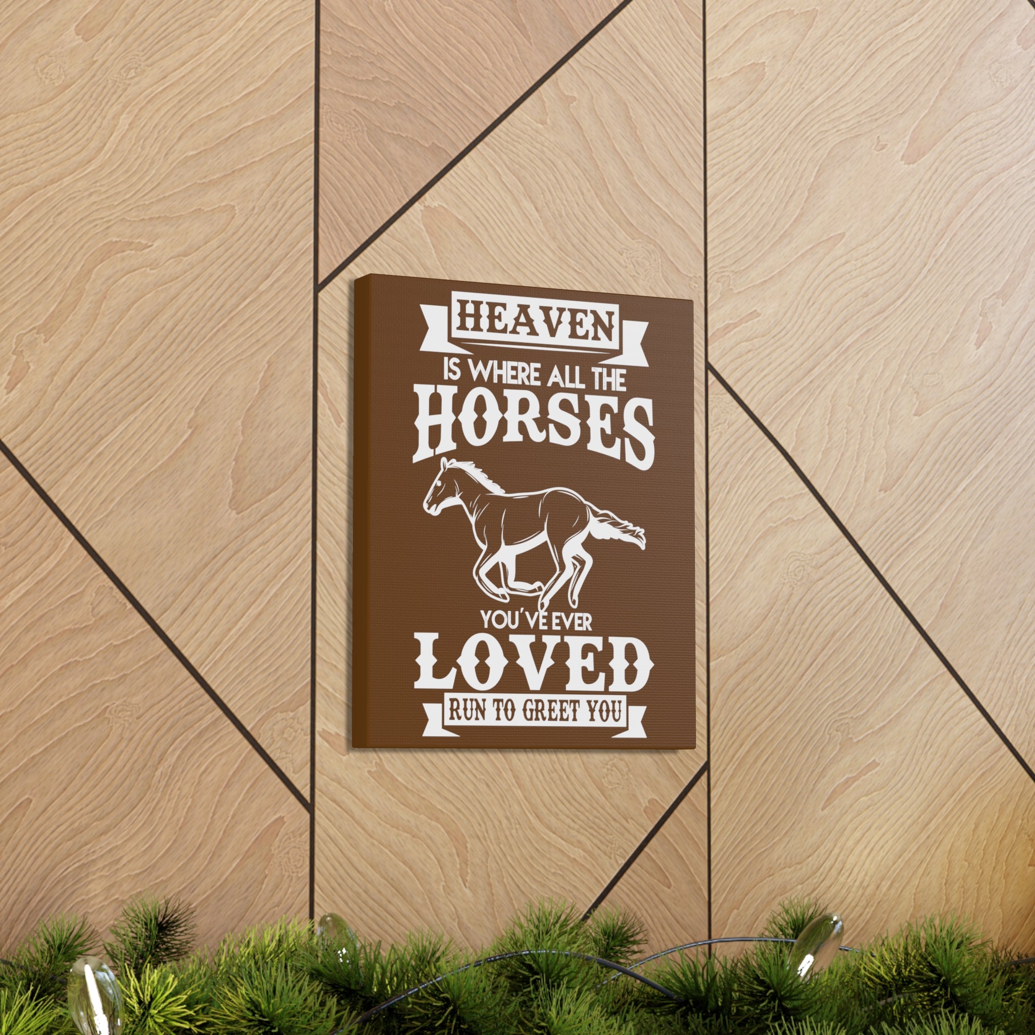Heaven Is Where All The Horses You Have Ever Loved Join To Greet You - Canvass Print