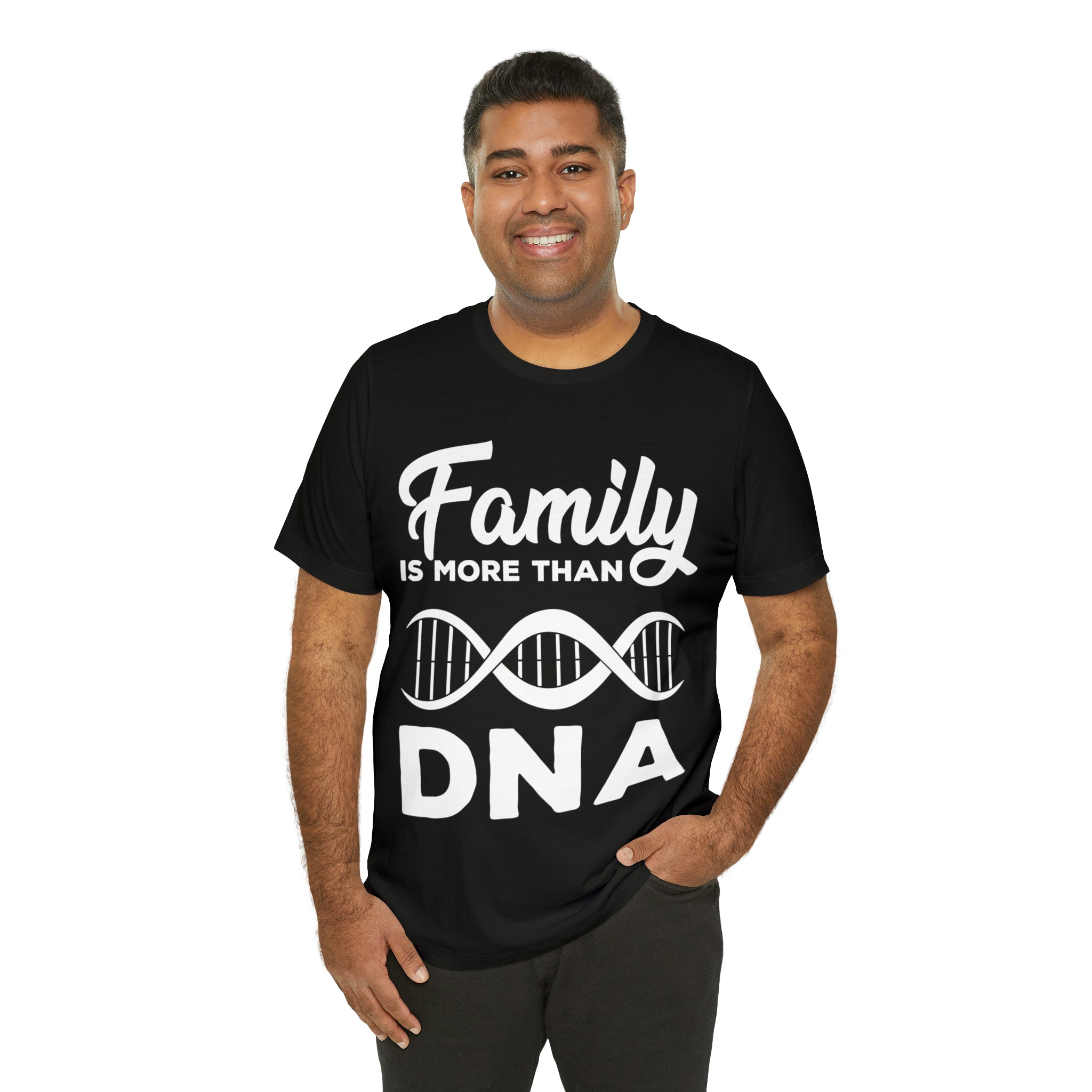 Family is more than DNA - Unisex