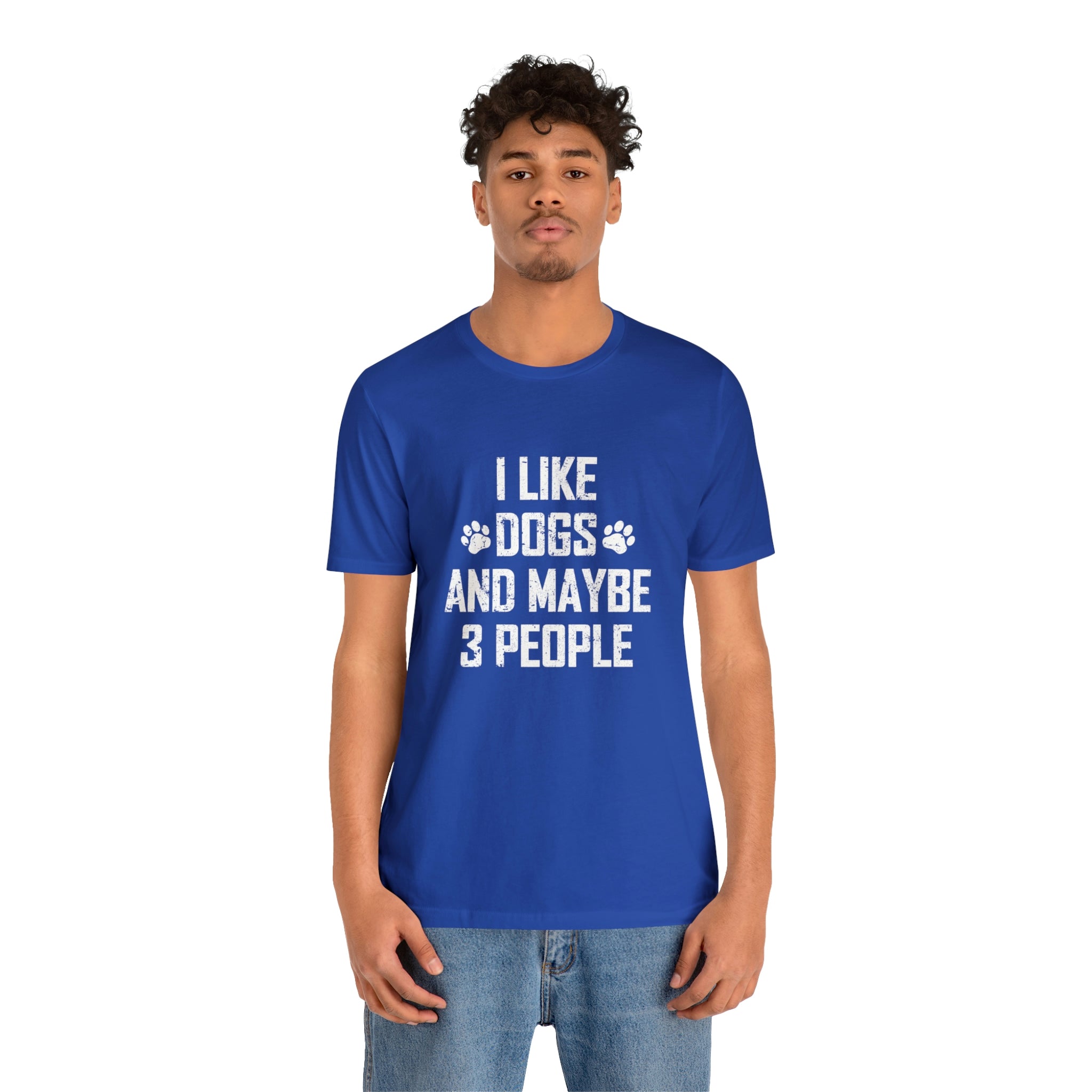 I Like Dogs & Maybe 3 People - Unisex Jersey Short Sleeve Tee