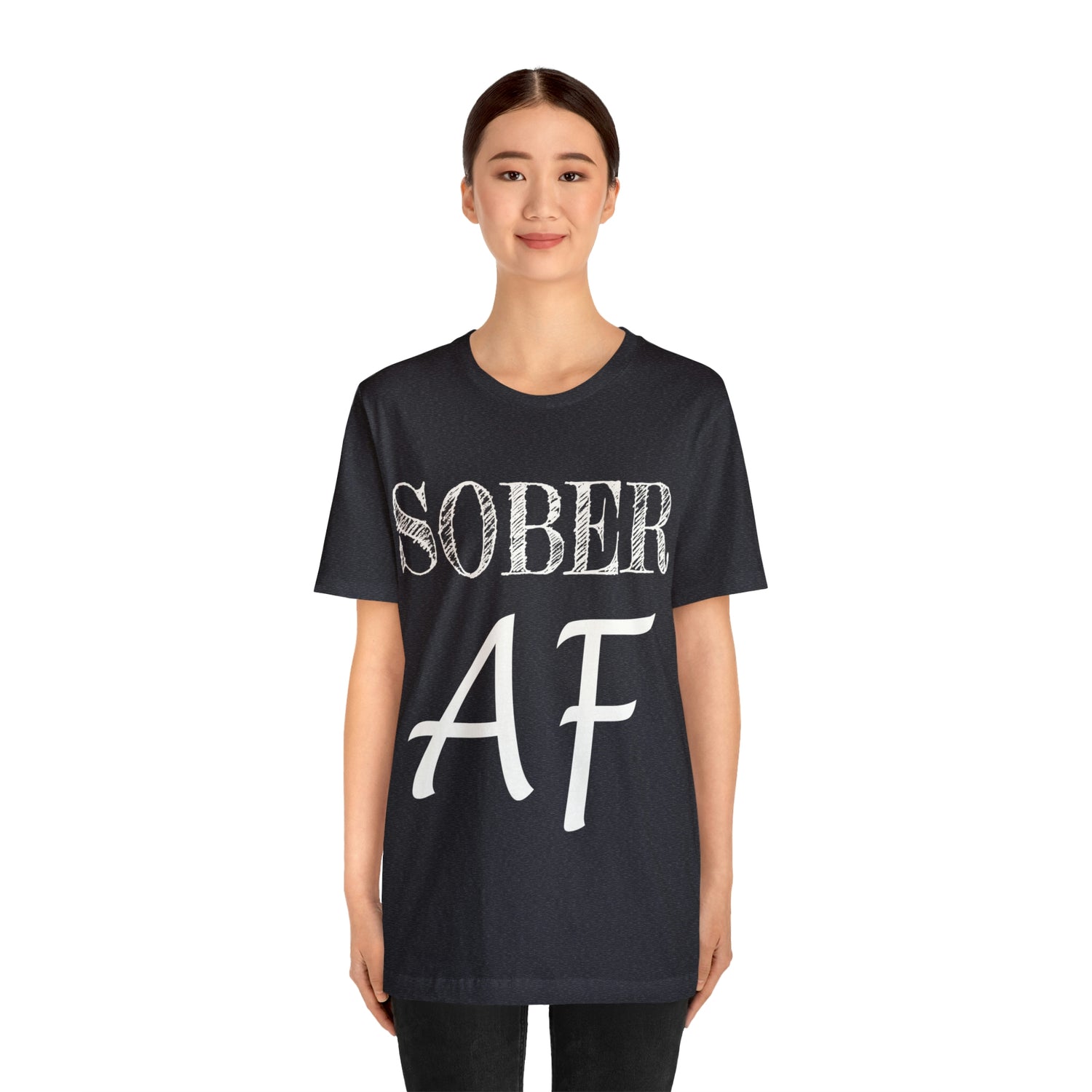 Sober AF - Unisex Jersey Short Sleeve Tee