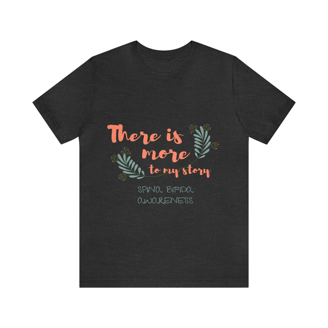 There Is More To My Story Spina Bifida Awareness - Unisex Jersey Short Sleeve Tee