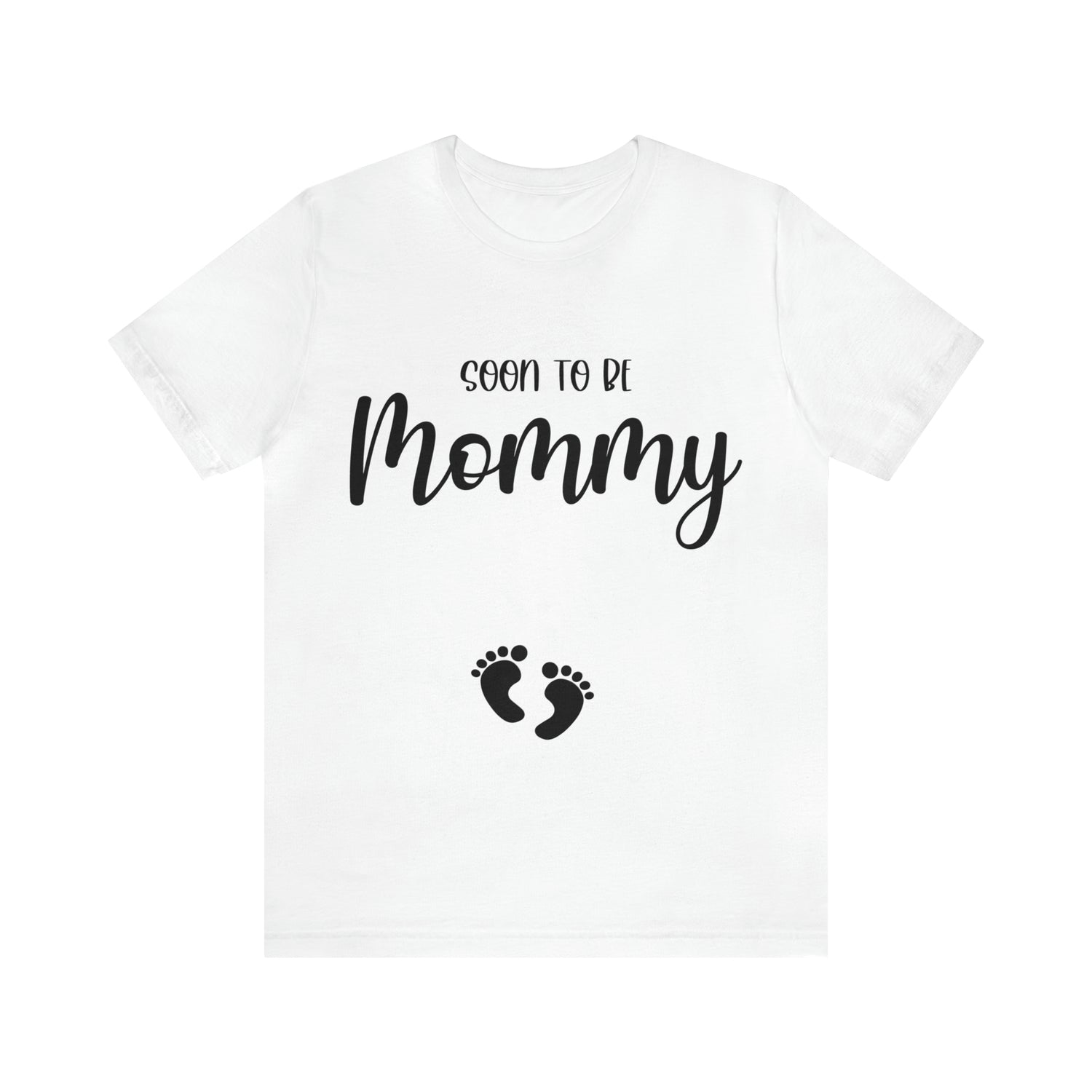 Soon To Be Mommy - Unisex Jersey Short Sleeve Tee