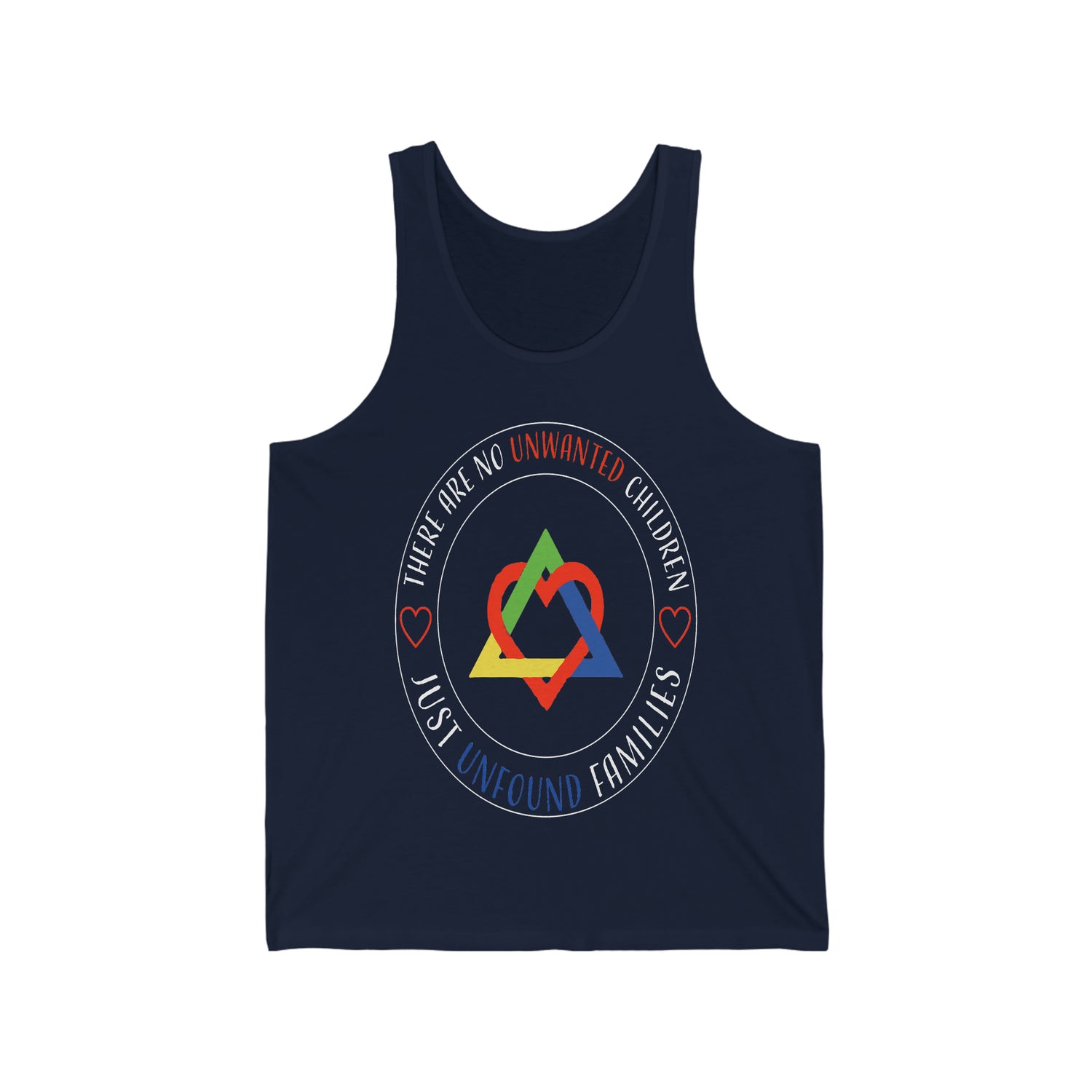 There Are No Unwanted Children Only Unfound Families - Unisex Jersey Tank Top