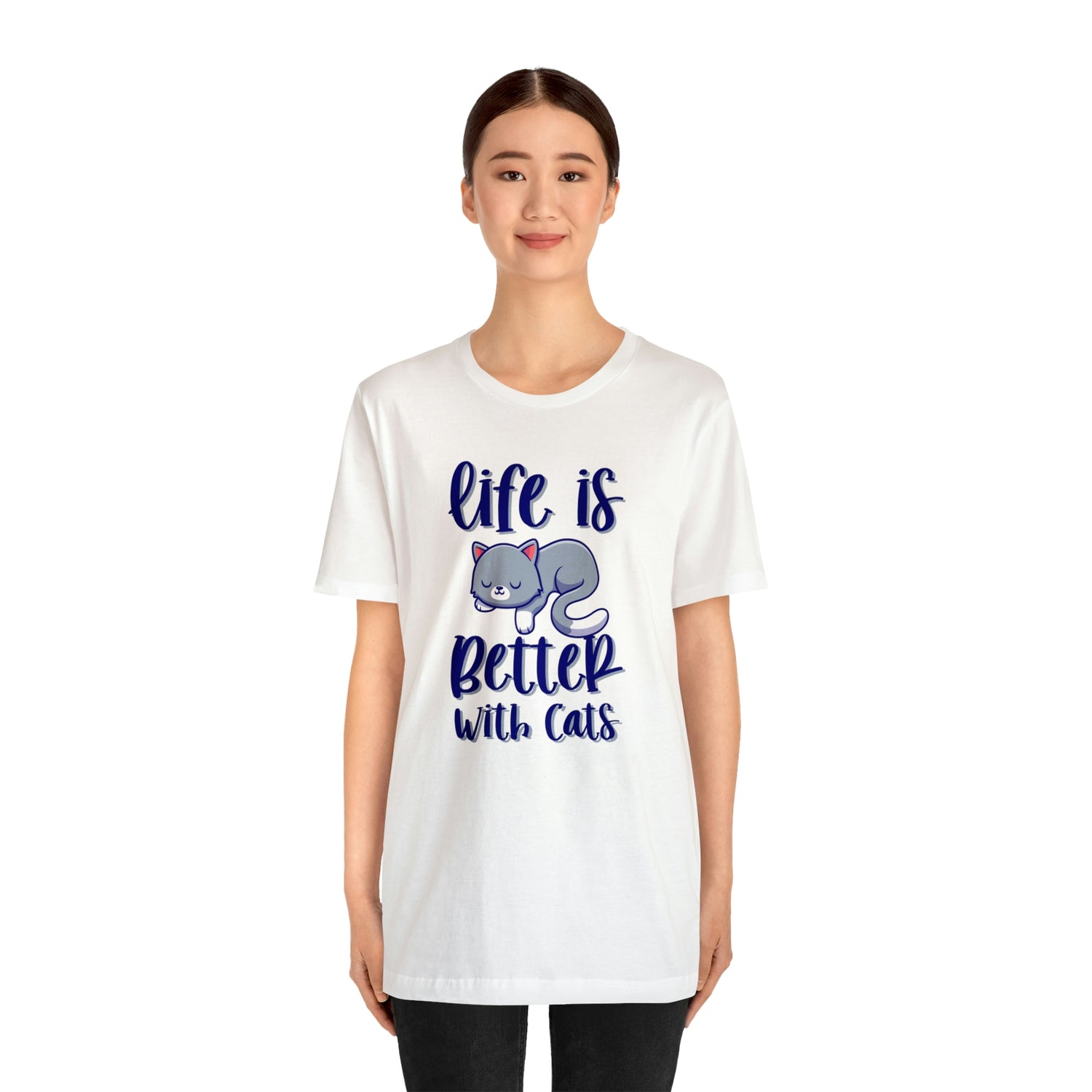 Life Is Better With Cats - Unisex Jersey Short Sleeve Tee