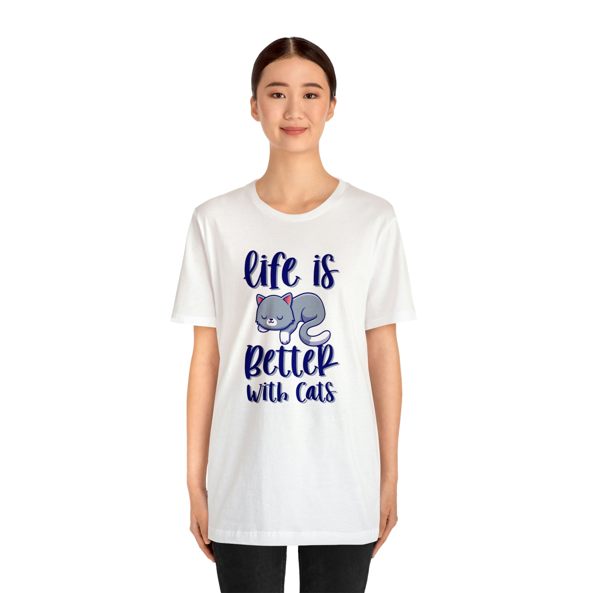 Life Is Better With Cats - Unisex Jersey Short Sleeve Tee