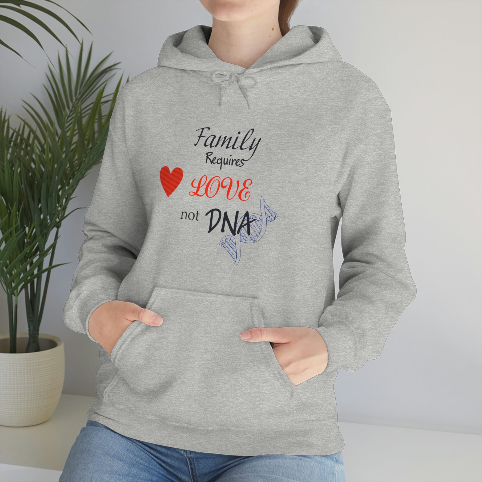 Family Requires Love Not DNA - Unisex Heavy Blend™ Hooded Sweatshirt