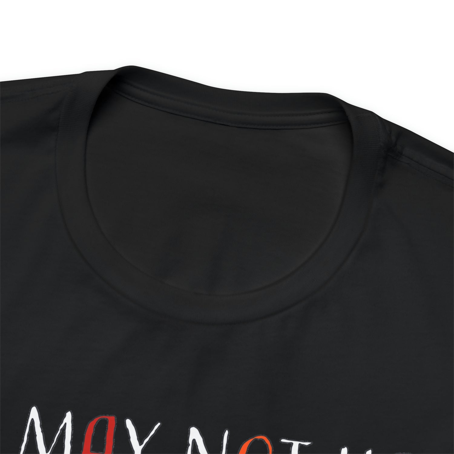 You may not have my eyes or nose but from that very first moment you had my HEART -Unisex Jersey Short Sleeve Tee