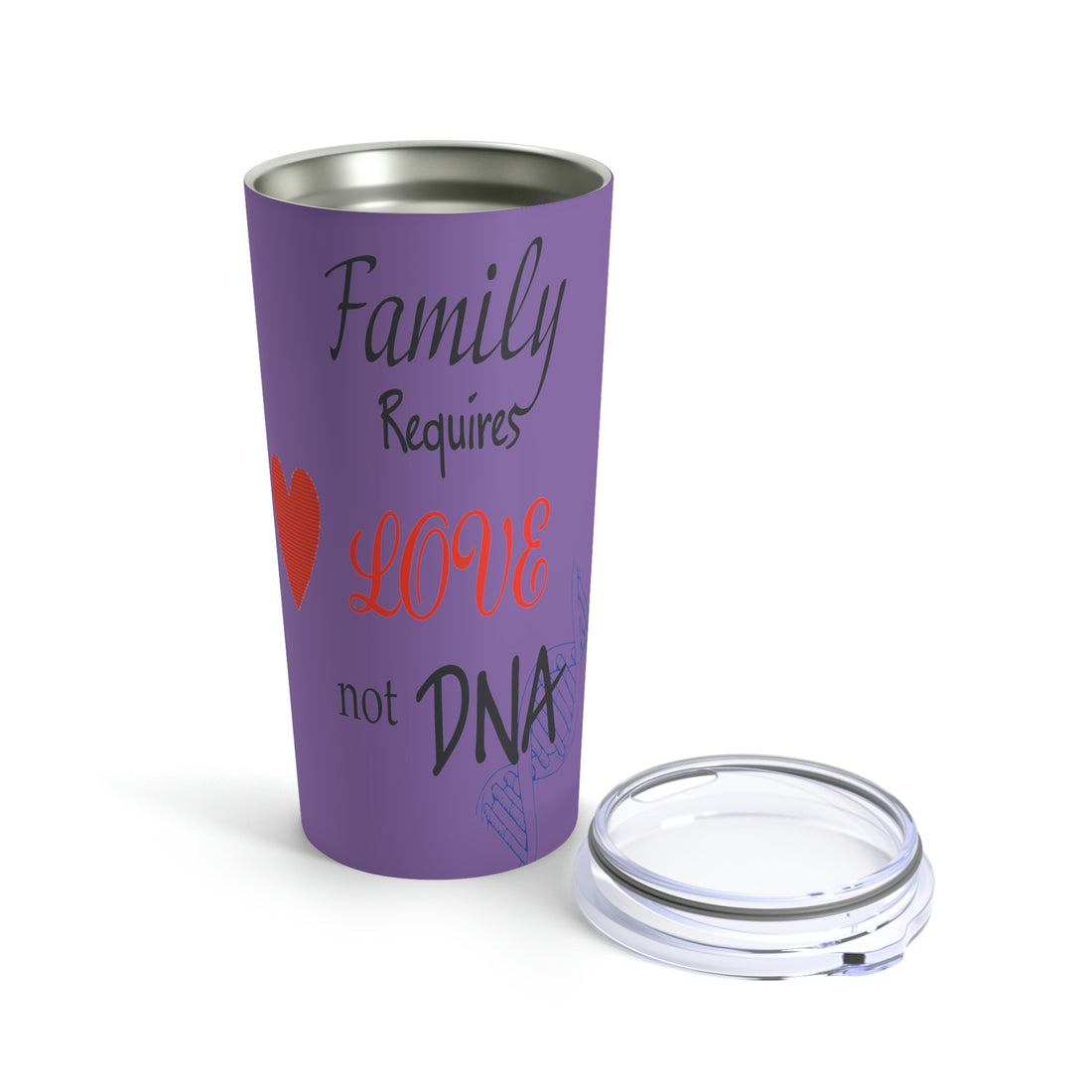Family Requires Love Not DNA - Purple Tumbler 20oz
