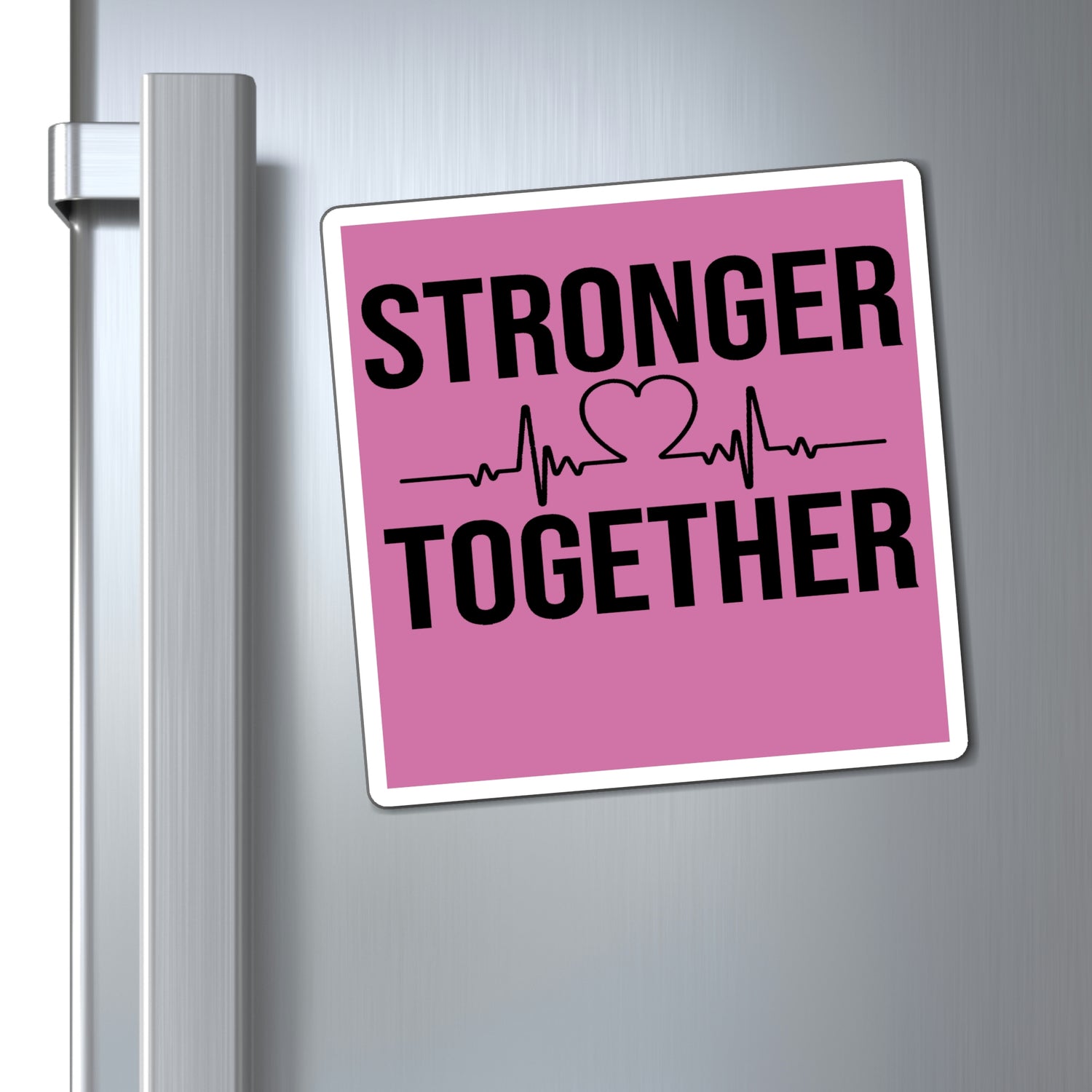 Stronger Together - Magnet