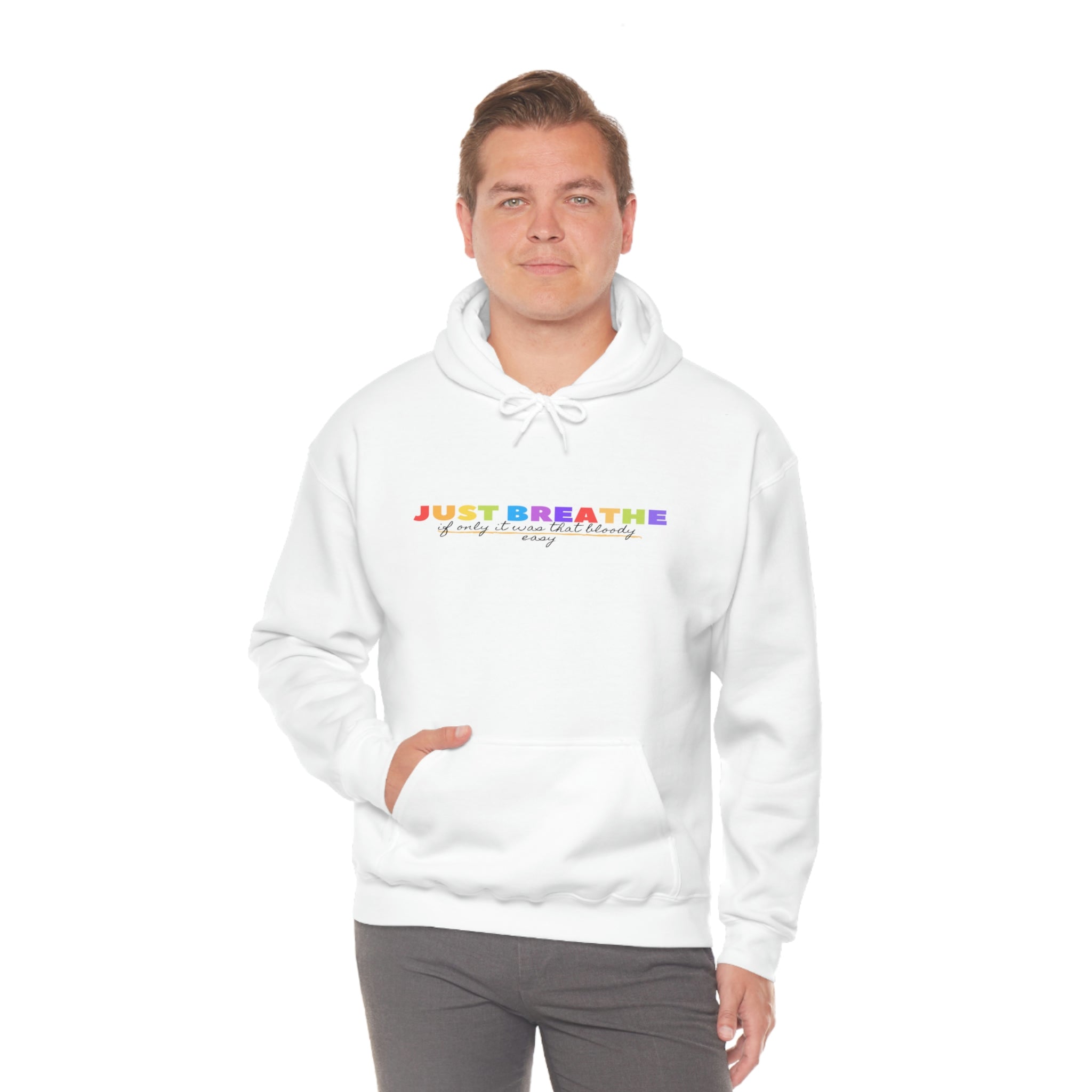 Just Breath If Only It Was That Bloody Easy - Unisex Heavy Blend™ Hooded Sweatshirt
