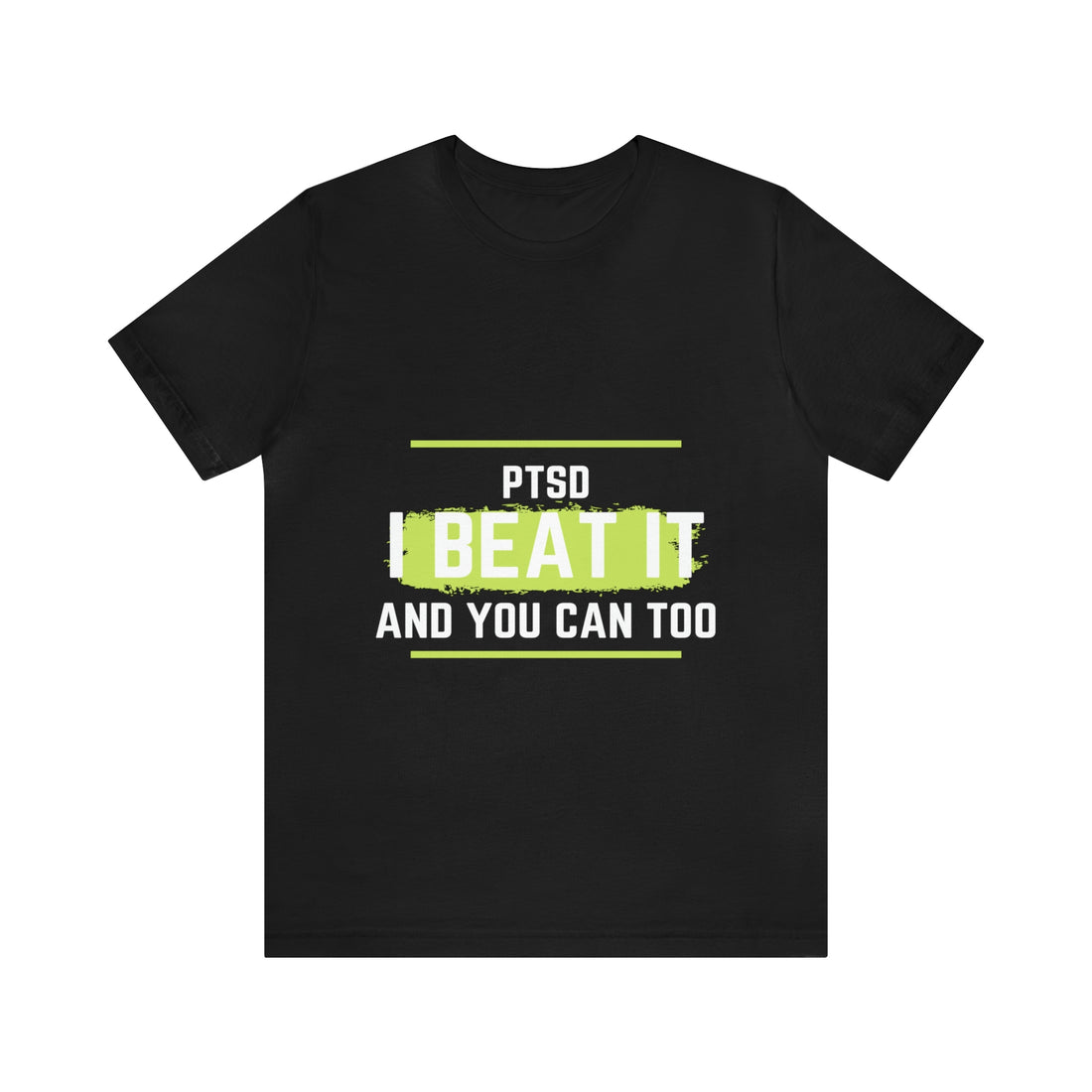 PTSD I Beat It You Can Too - Unisex Jersey Short Sleeve Tee
