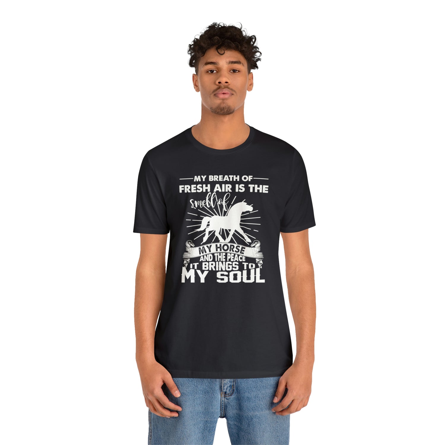 My Breath Of Fresh Air Is The Smell Of My Horse - Unisex Jersey Short Sleeve Tee