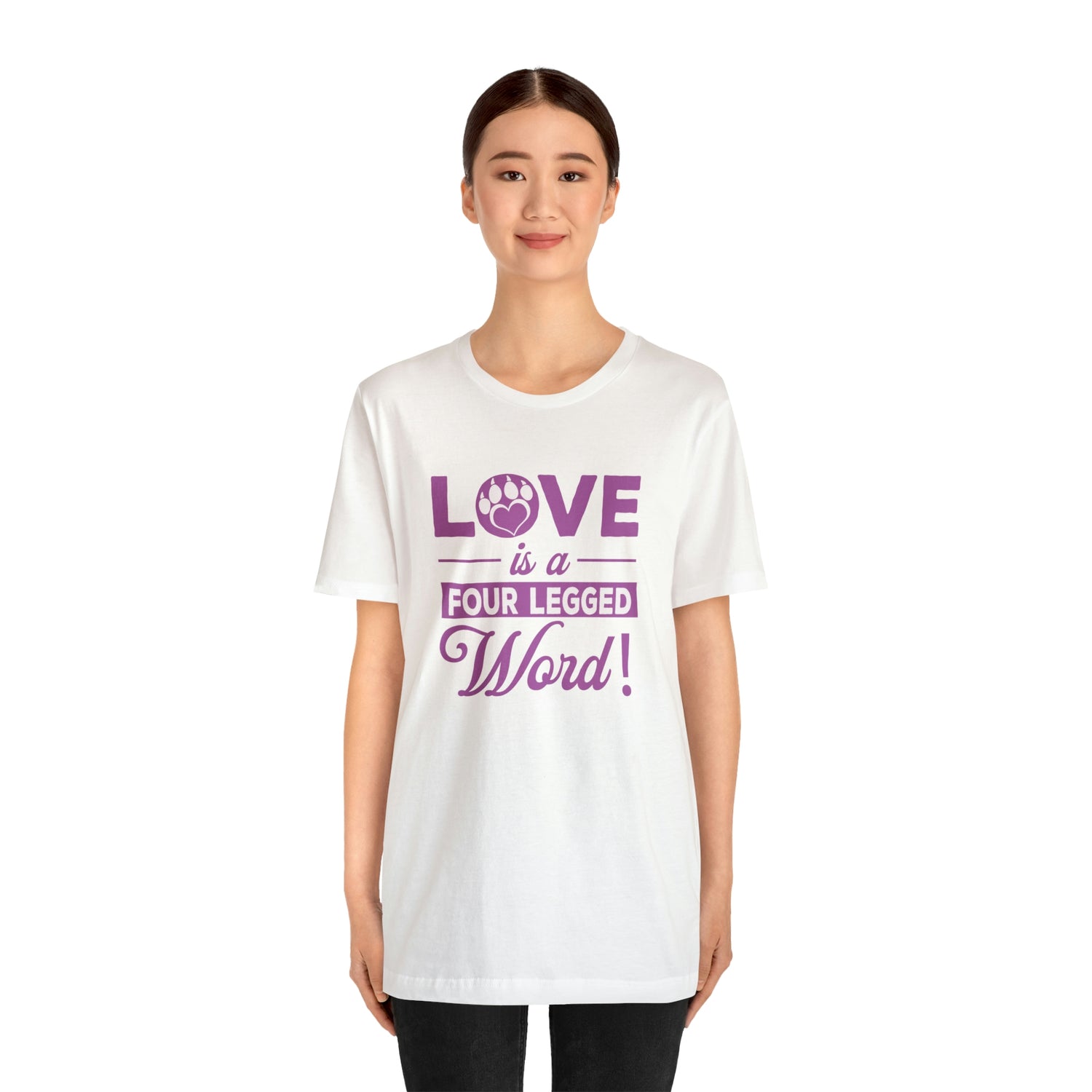 Love Is A Four Legged Word - Unisex Jersey Short Sleeve Tee