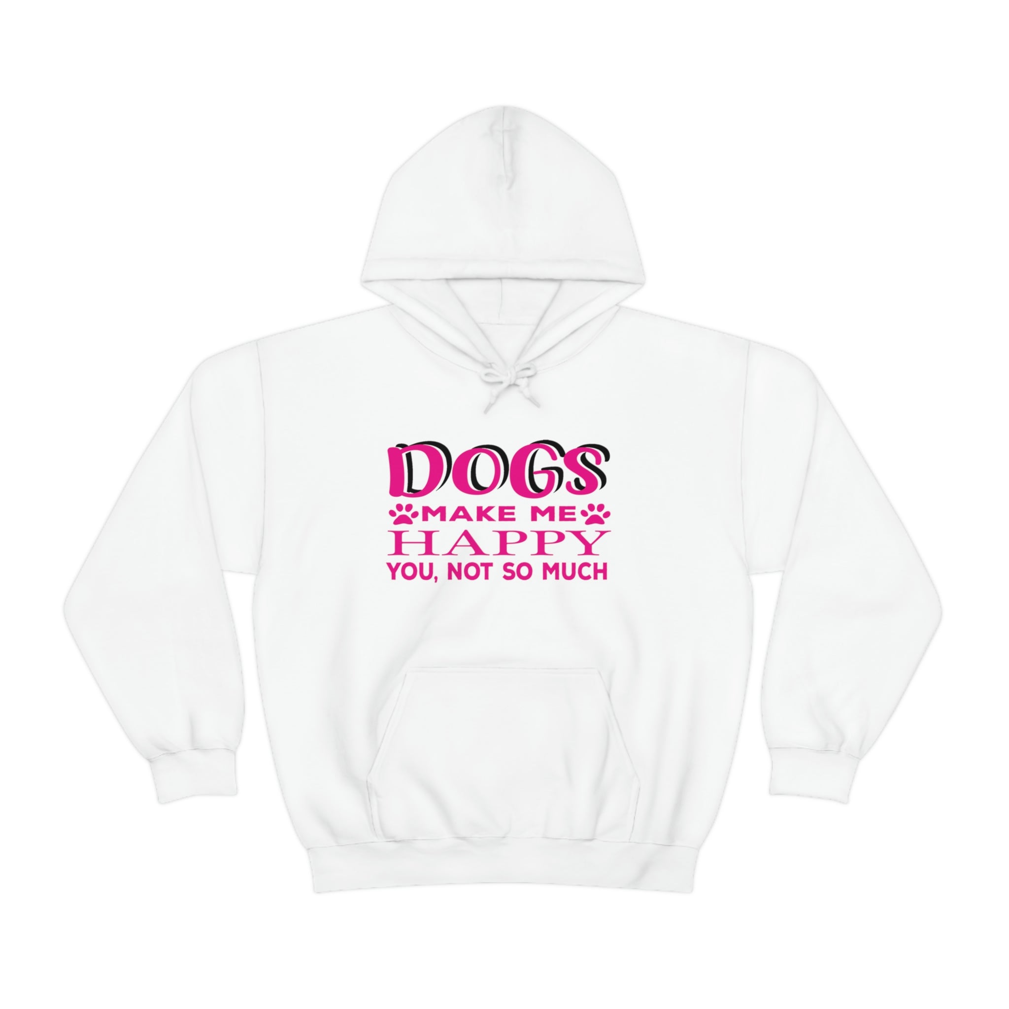 Dogs Make Me Happy You Not So Much - Unisex Heavy Blend™ Hooded Sweatshirt