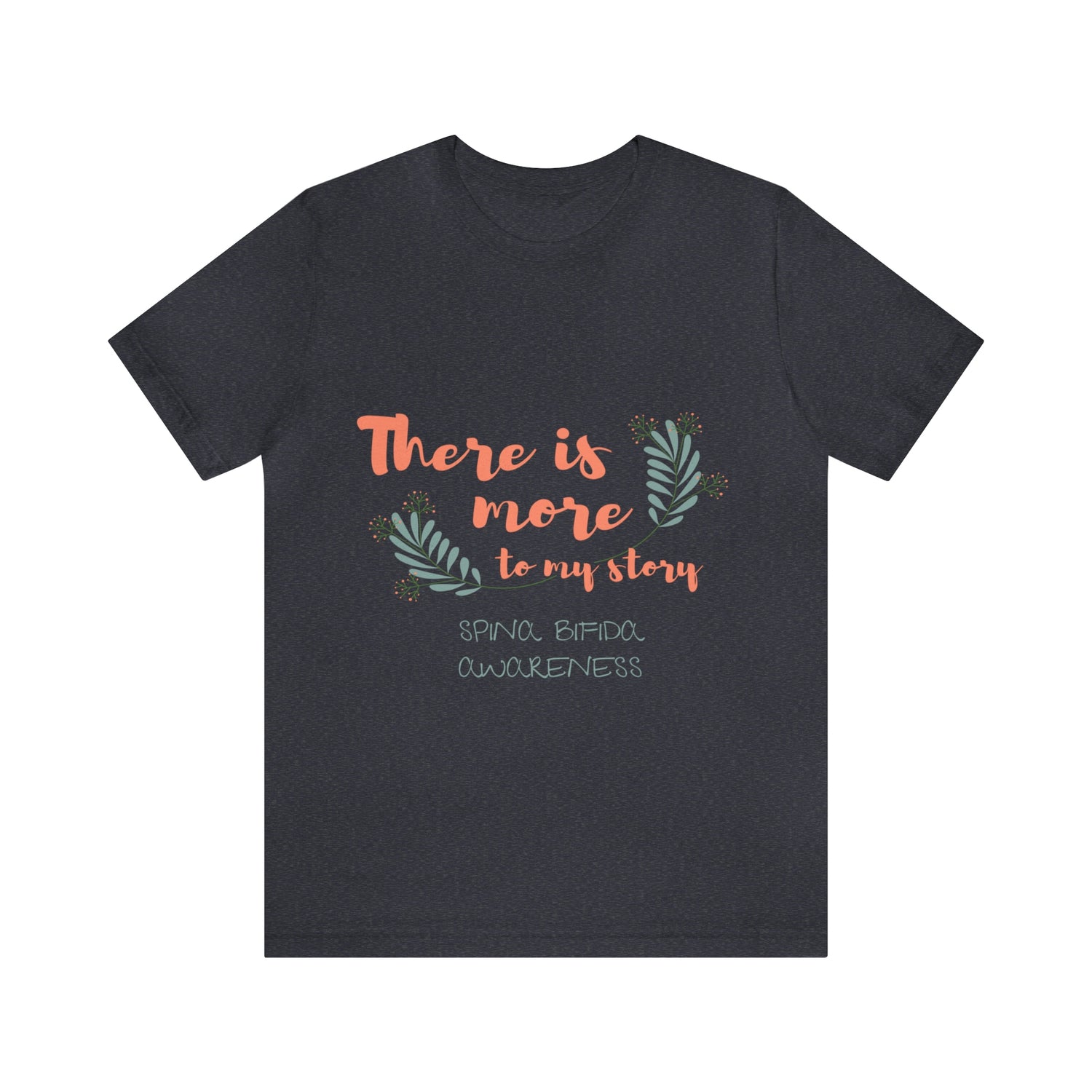 There Is More To My Story Spina Bifida Awareness - Unisex Jersey Short Sleeve Tee
