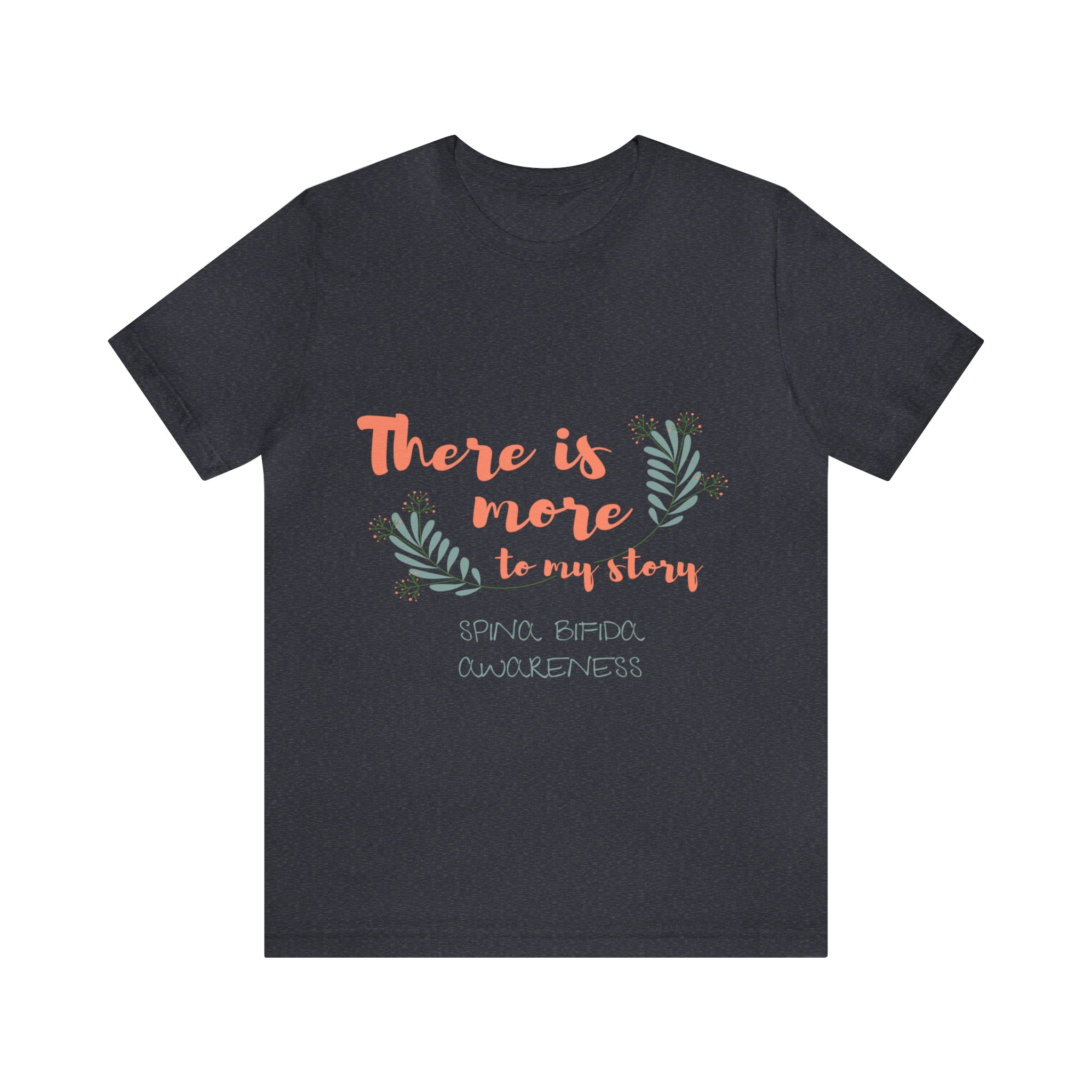 There Is More To My Story Spina Bifida Awareness - Unisex Jersey Short Sleeve Tee