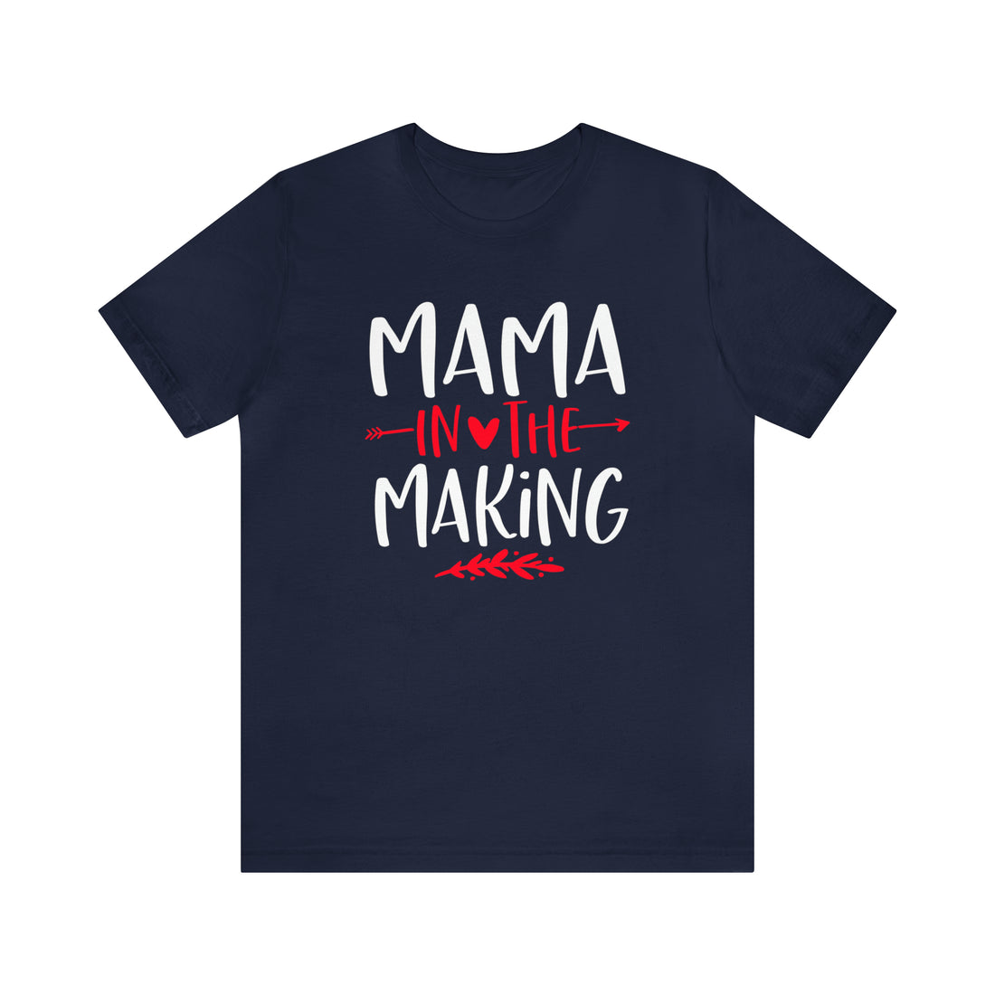 Mama In The Making - Unisex Jersey Short Sleeve Tee