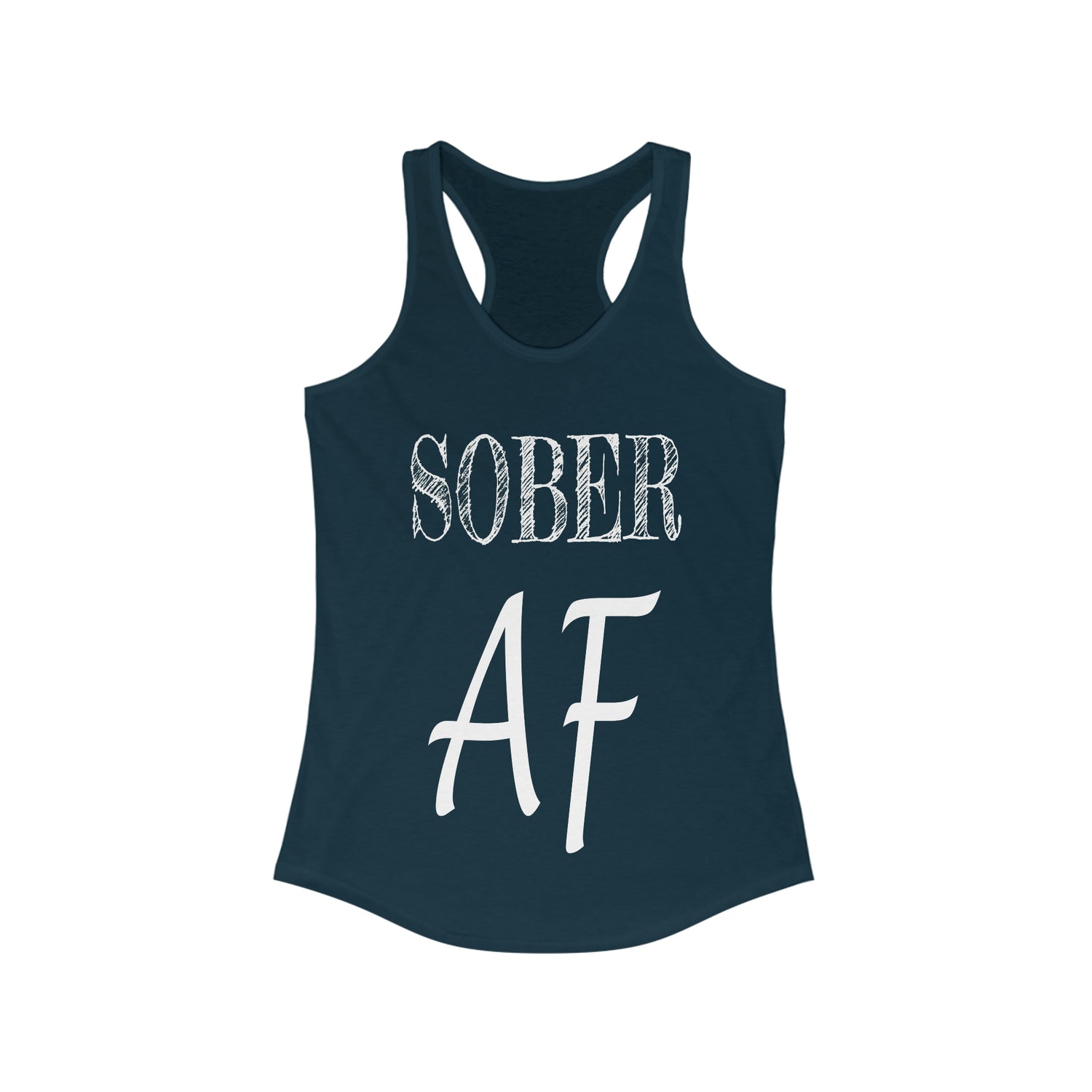 Sober AF - Racerback Tank Top