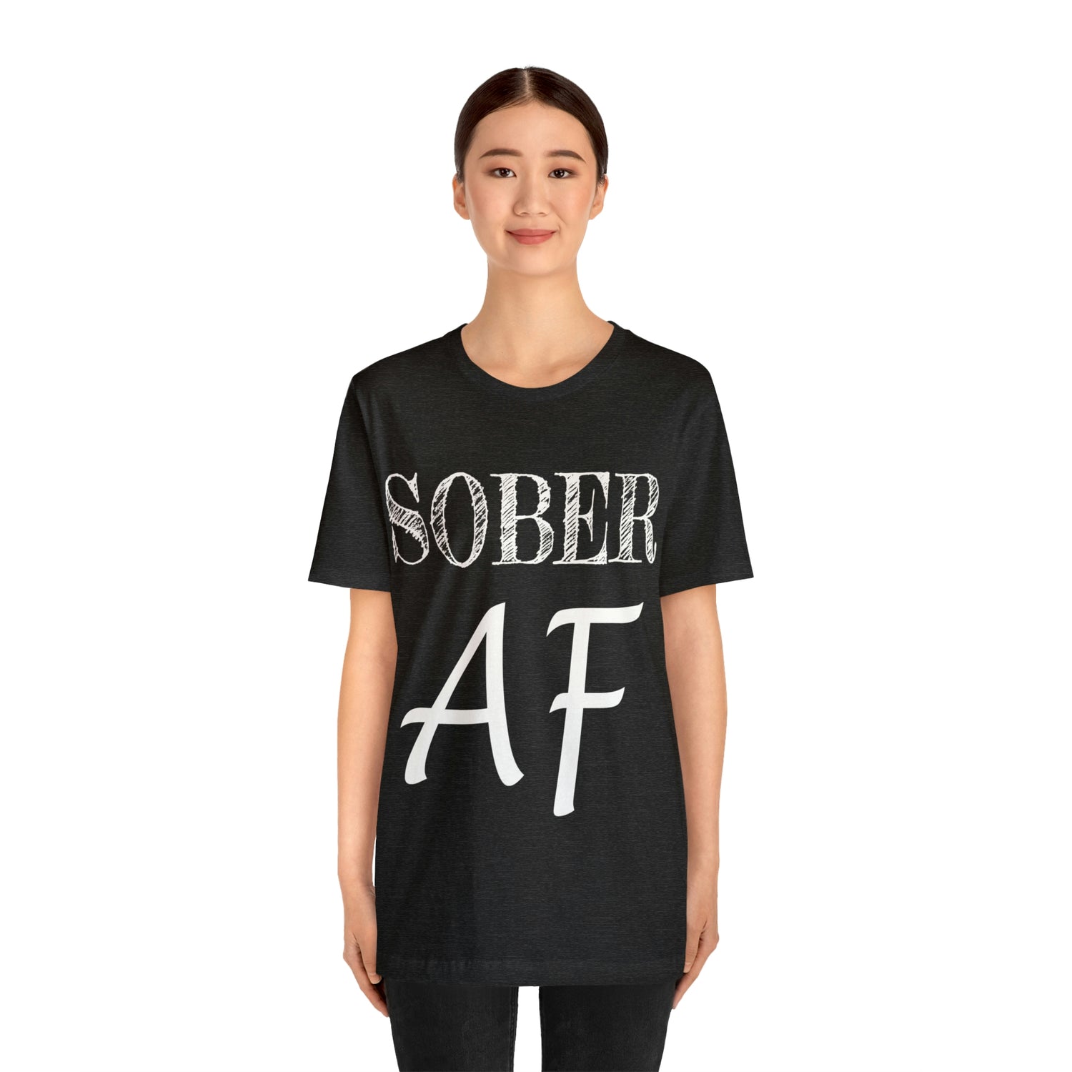 Sober AF - Unisex Jersey Short Sleeve Tee