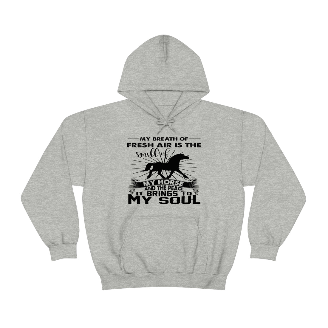 My Breath Of Fresh Air Is The Smell Of My Horse - Unisex Heavy Blend™ Hooded Sweatshirt