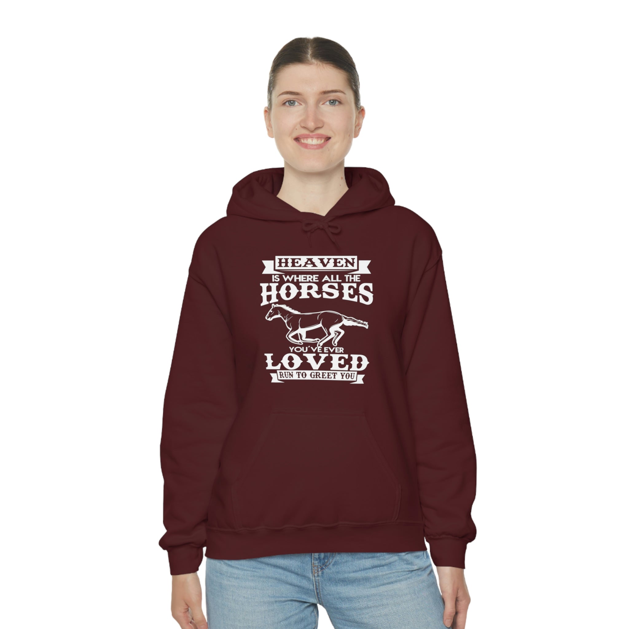 Heaven Is Where All The Horses You Have Ever Loved Join To Greet You - Unisex Heavy Blend™ Hooded Sweatshirt
