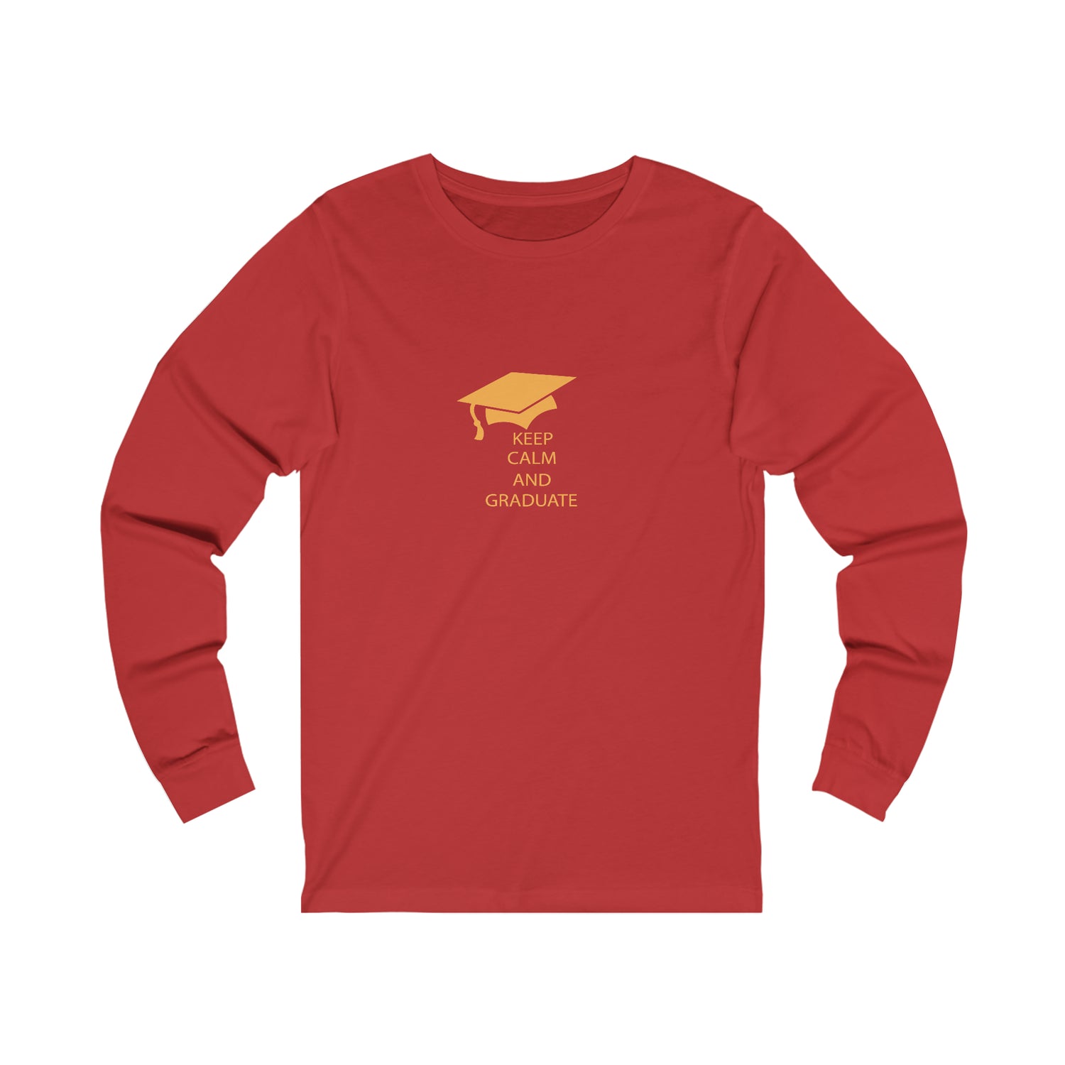 Keep Calm And Graduate - Unisex Jersey Long Sleeve Tee