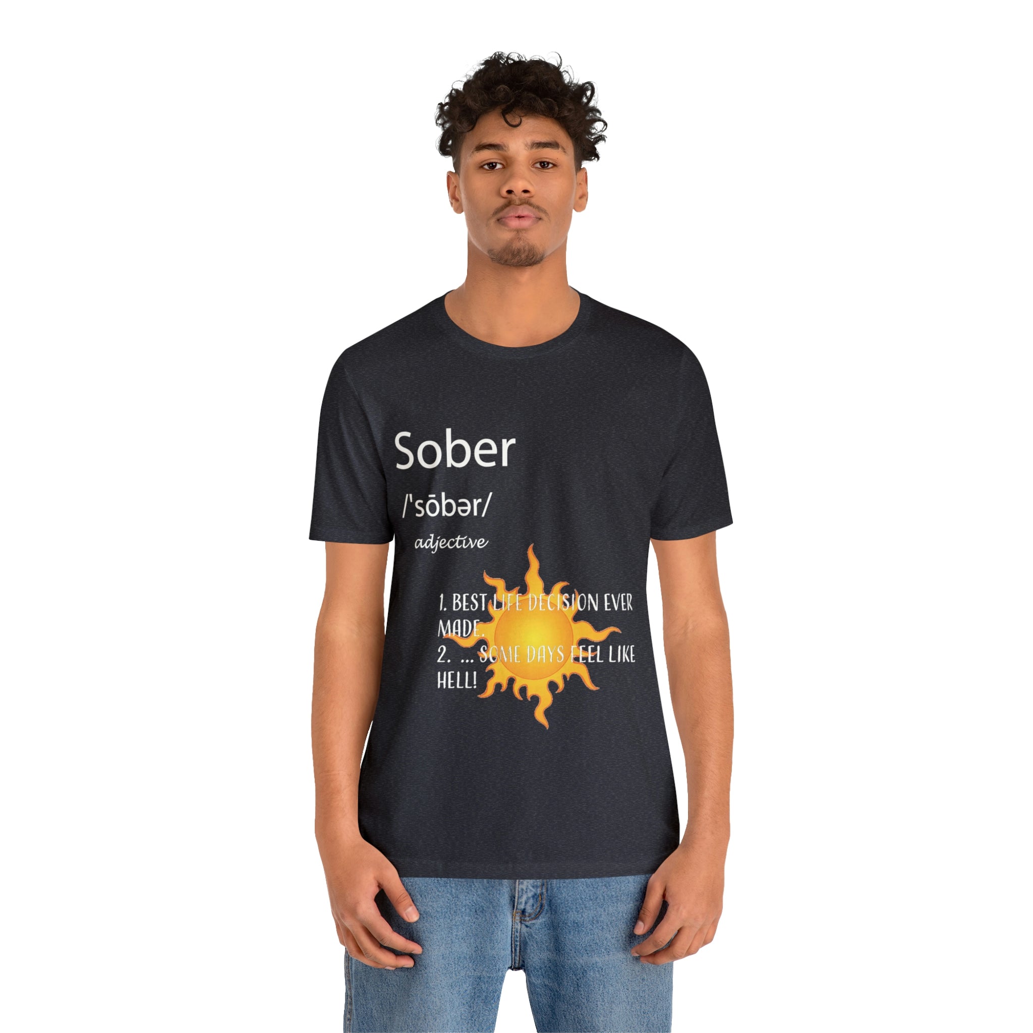 Sober - Unisex Jersey Short Sleeve Tee