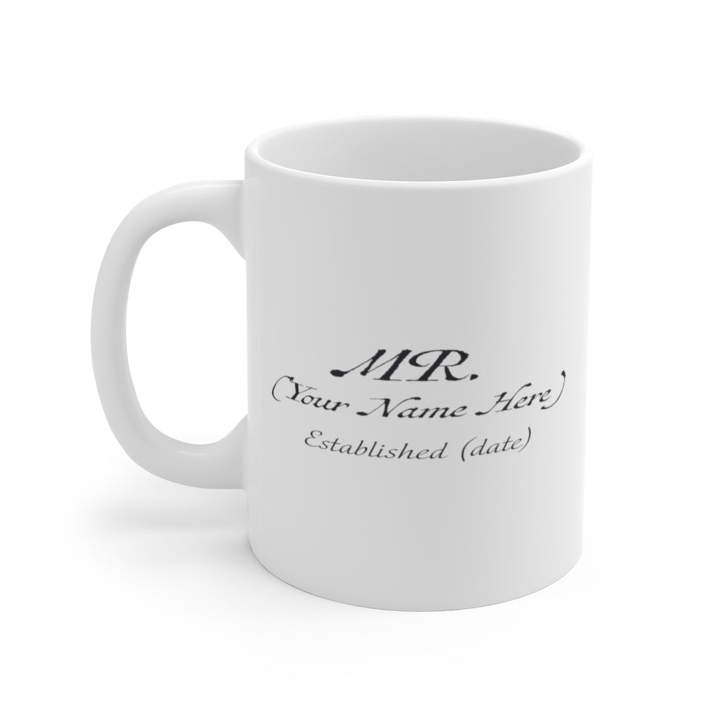 Mr. Established Wedding Date  &amp; Name Customizable - White Ceramic Mug 2 sizes Available