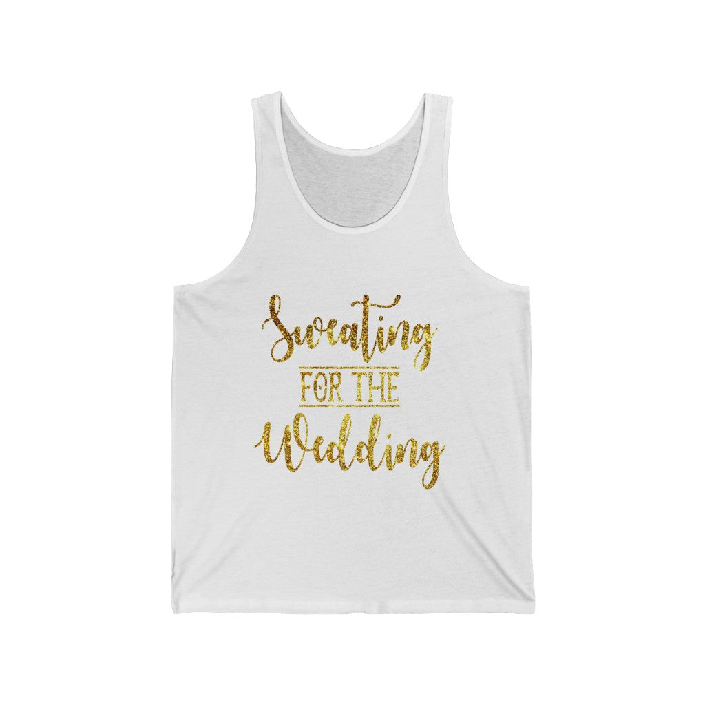 Sweating For The Wedding - Unisex Jersey Tank Top