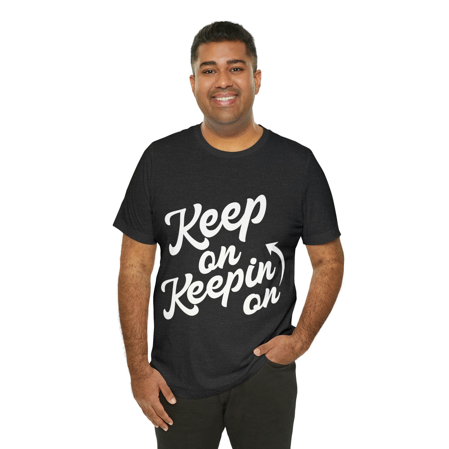 Keep On Keepin On - Unisex Jersey Short Sleeve Tee