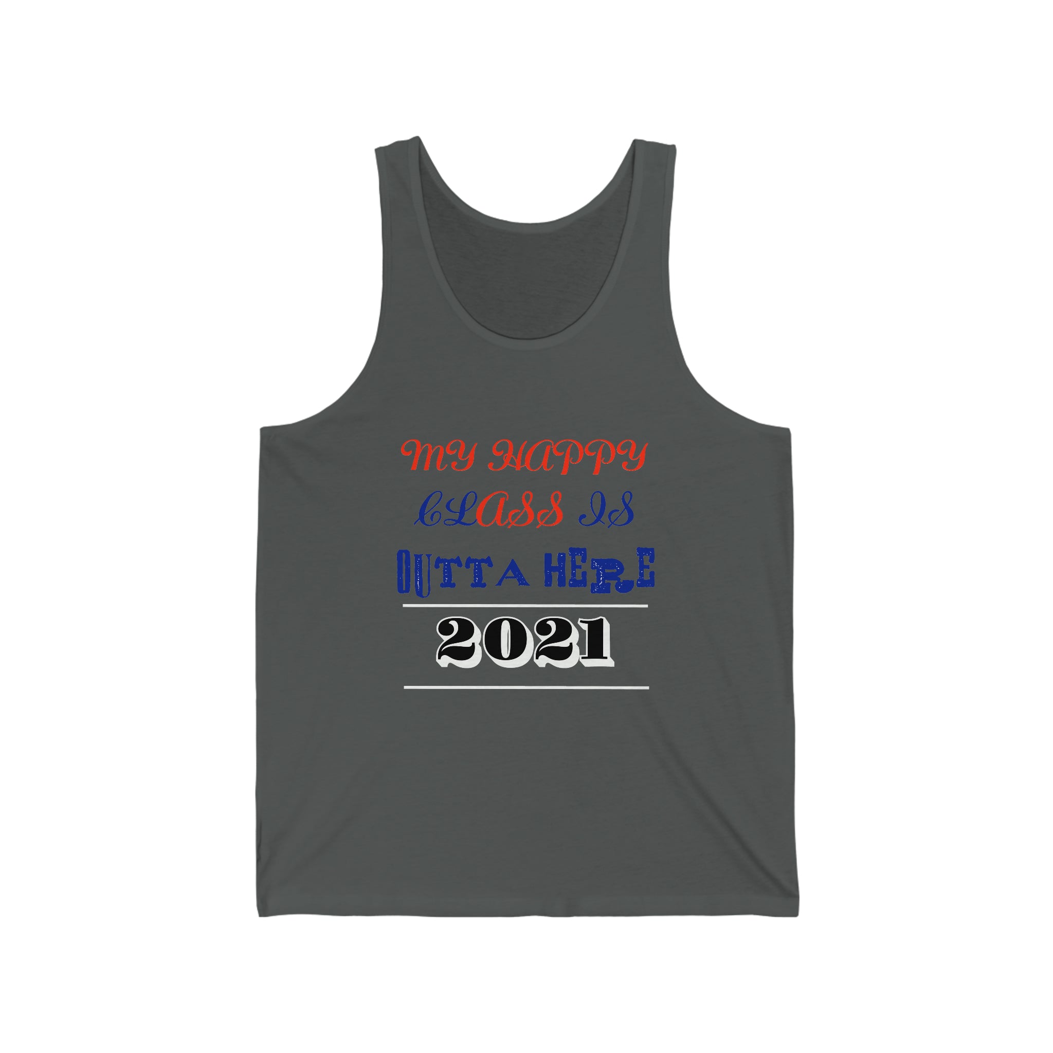 My Happy Class Is Outta Here! Class Year Customizable - Unisex Jersey Tank Top
