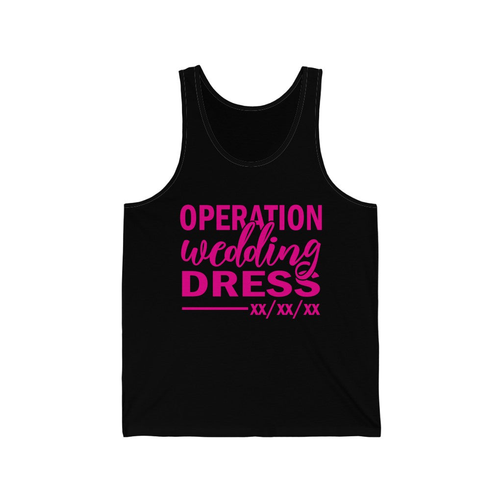 Operation Wedding Dress Wedding Date Customizable - Unisex Jersey Tank Top