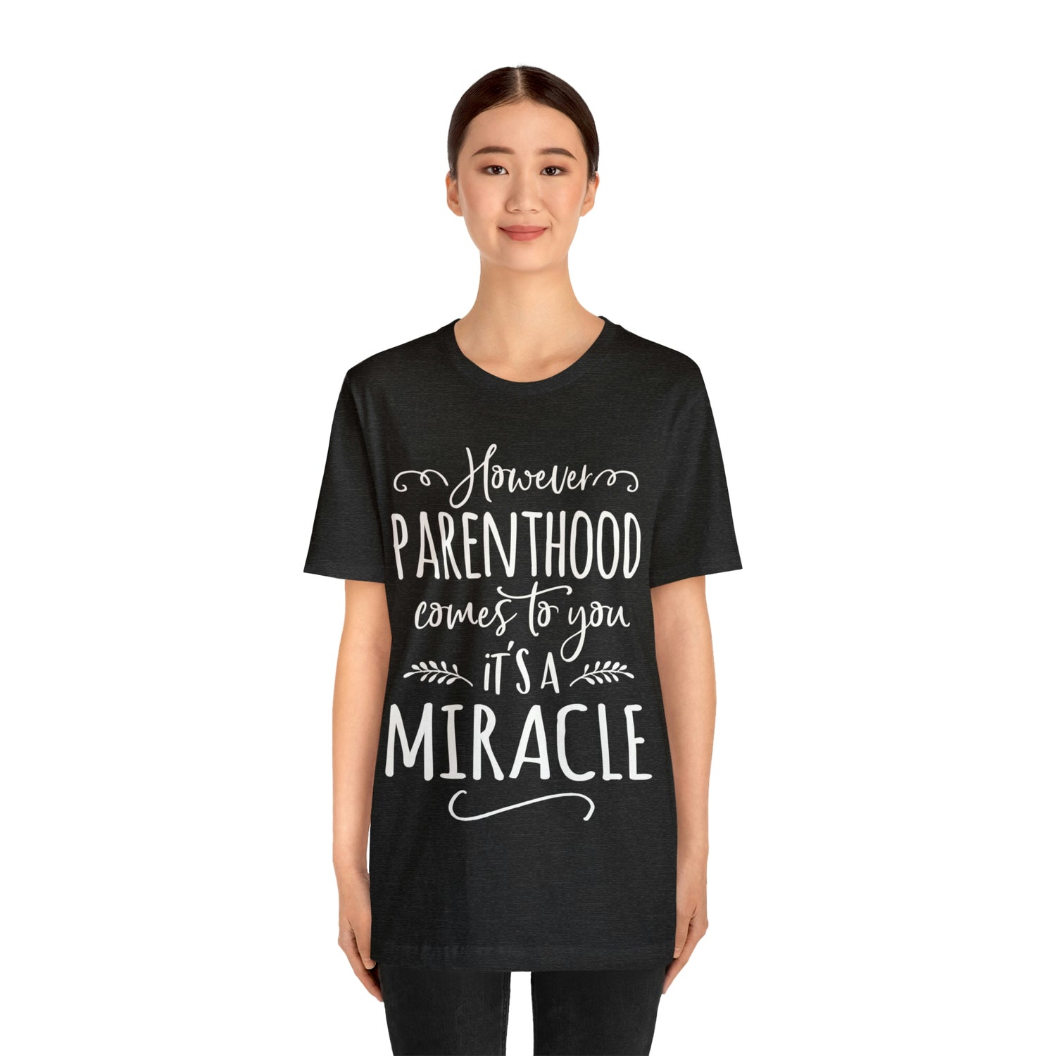 Parenthood is a Miracle Unisex Jersey Short Sleeve Tee