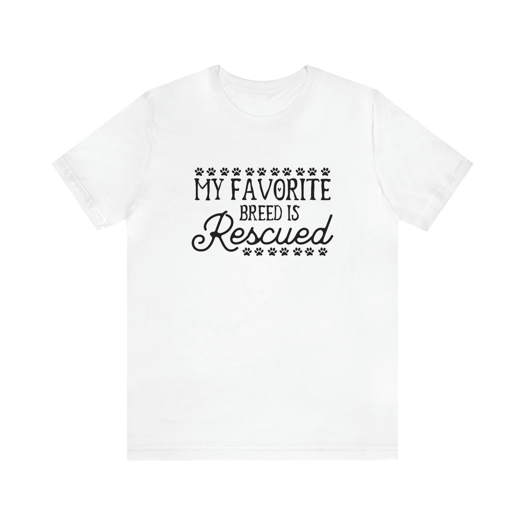 My Favorite Breed Is Rescued - Unisex Jersey Short Sleeve Tee