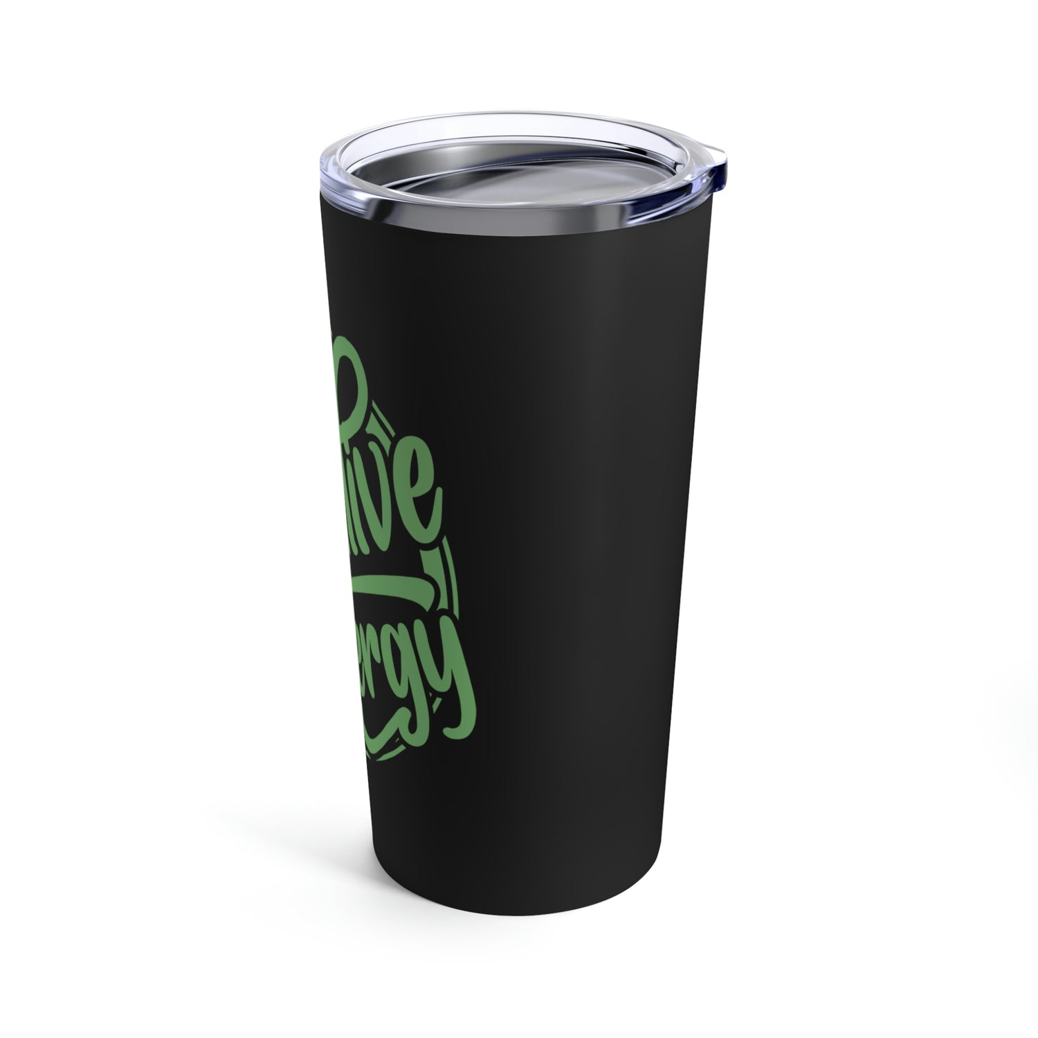 Positive Energy - Tumbler 20oz