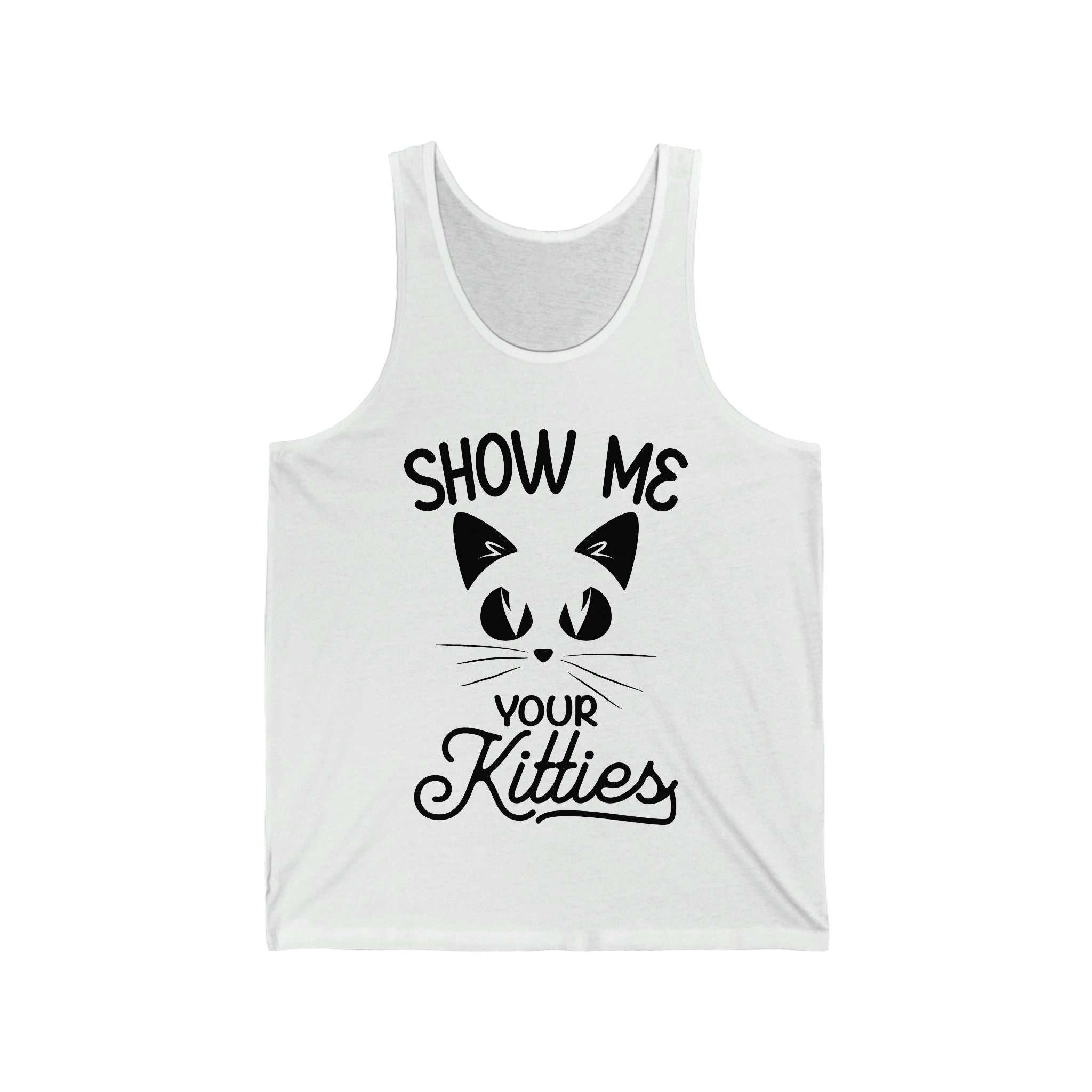 Show Me Your Kitties - Unisex Jersey Tank Top